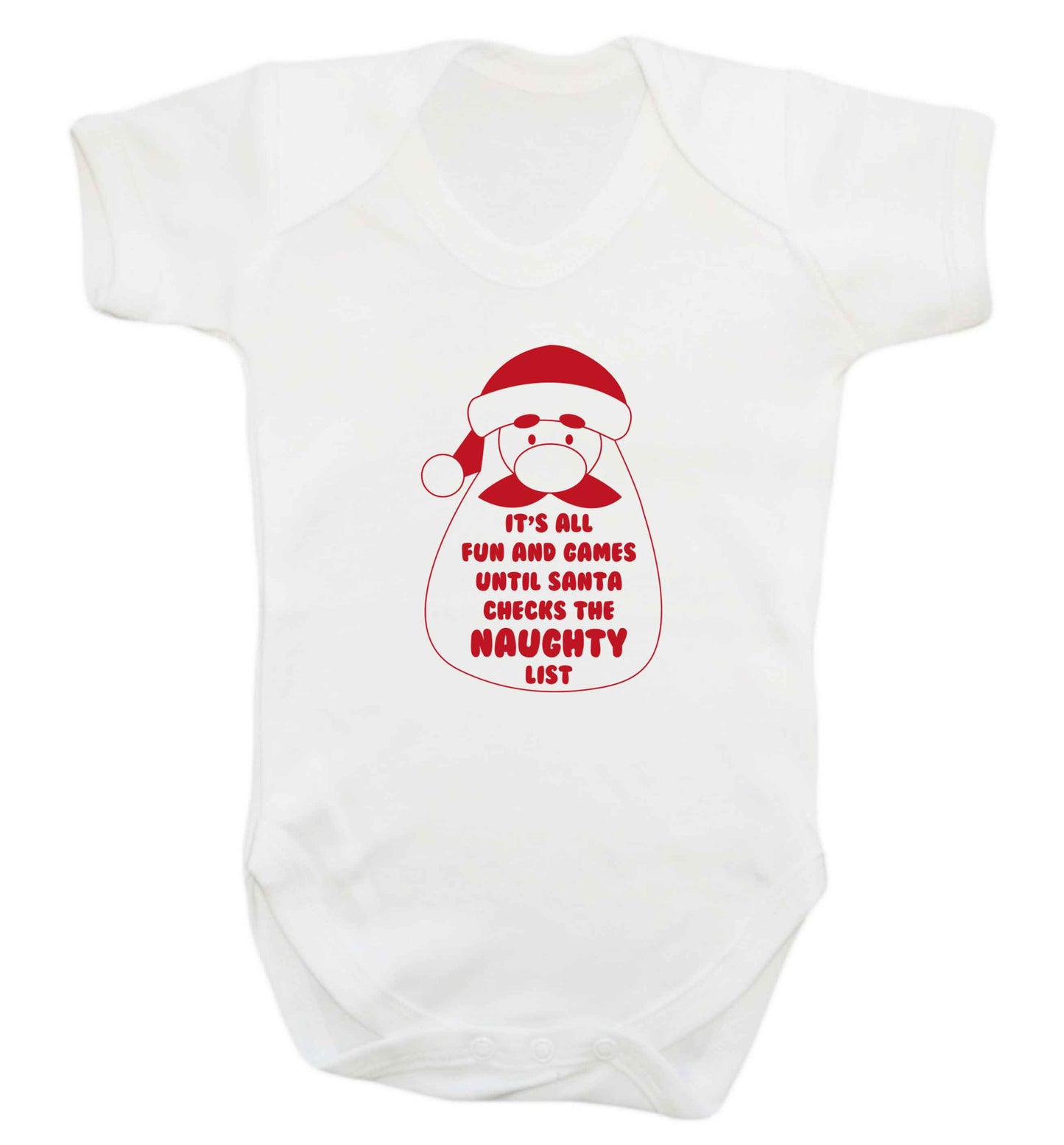 It's all fun and games until Santa checks the naughty list baby vest white 18-24 months