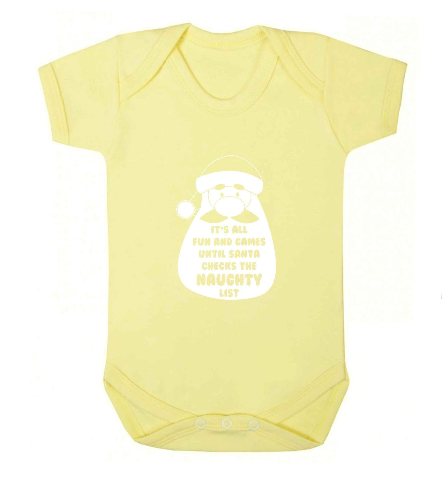 It's all fun and games until Santa checks the naughty list baby vest pale yellow 18-24 months