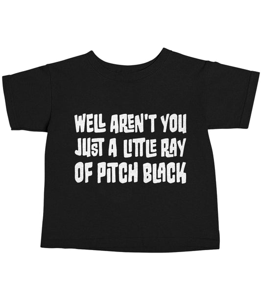 Well aren't you just a little ray of pitch black Kit Black baby toddler Tshirt 2 years