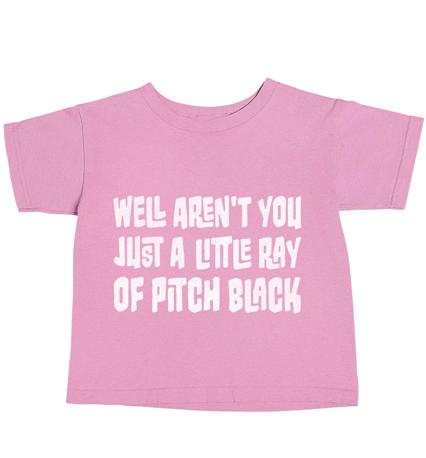 Well aren't you just a little ray of pitch black Kit light pink baby toddler Tshirt 2 Years