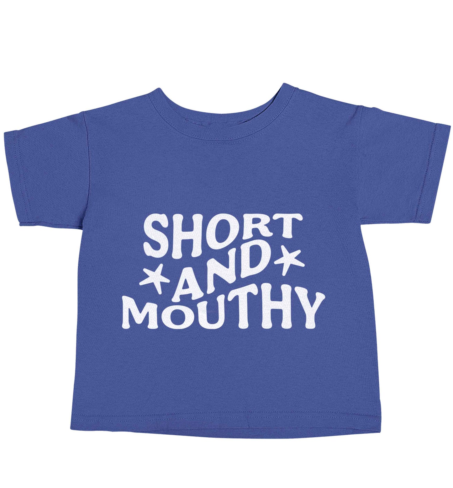 Short and mouthy blue baby toddler Tshirt 2 Years