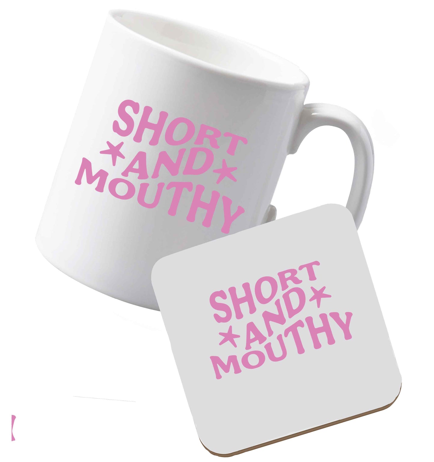 10 oz Ceramic mug and coasterShort and Mouthy both sides
