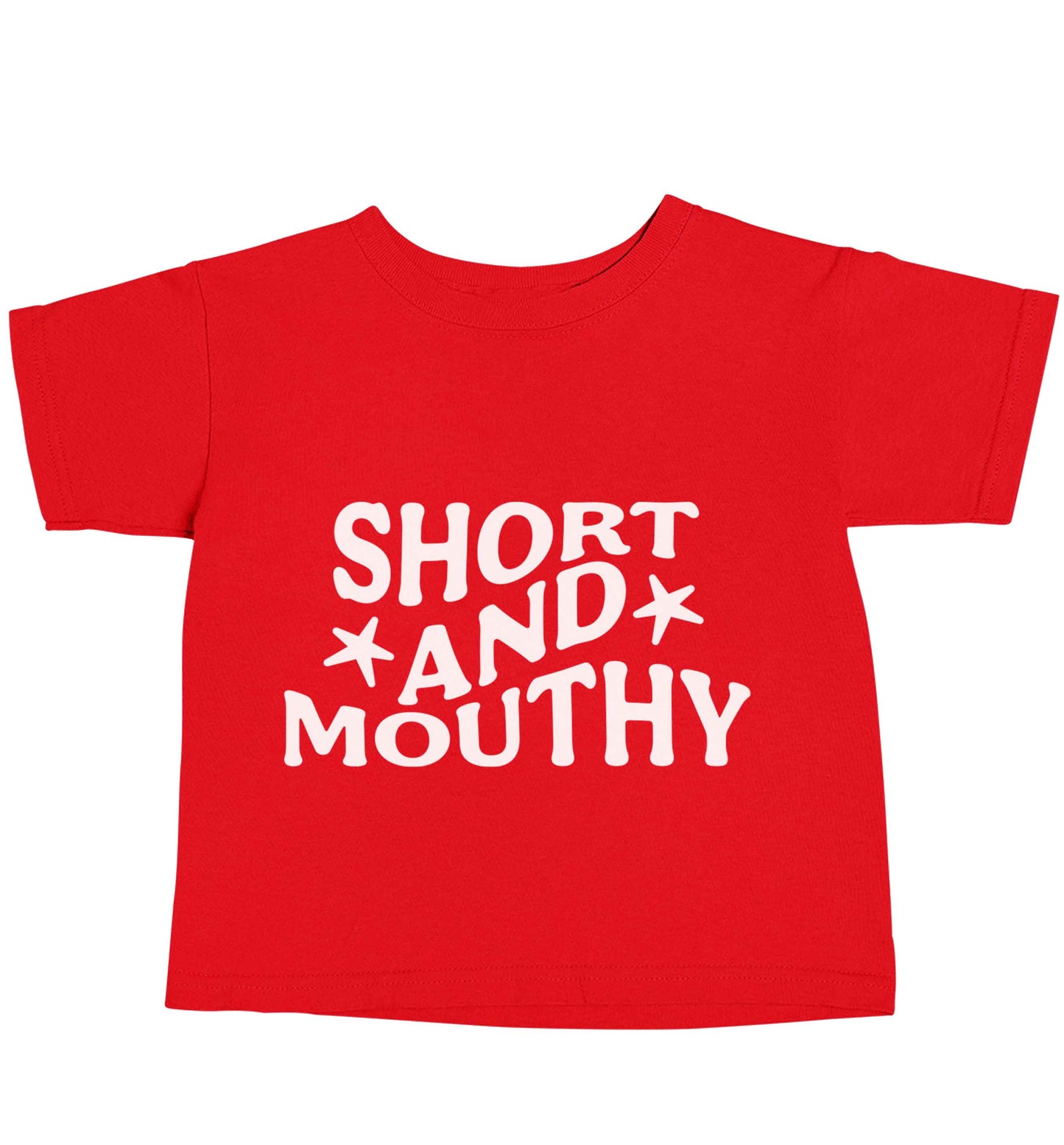 Short and mouthy red baby toddler Tshirt 2 Years