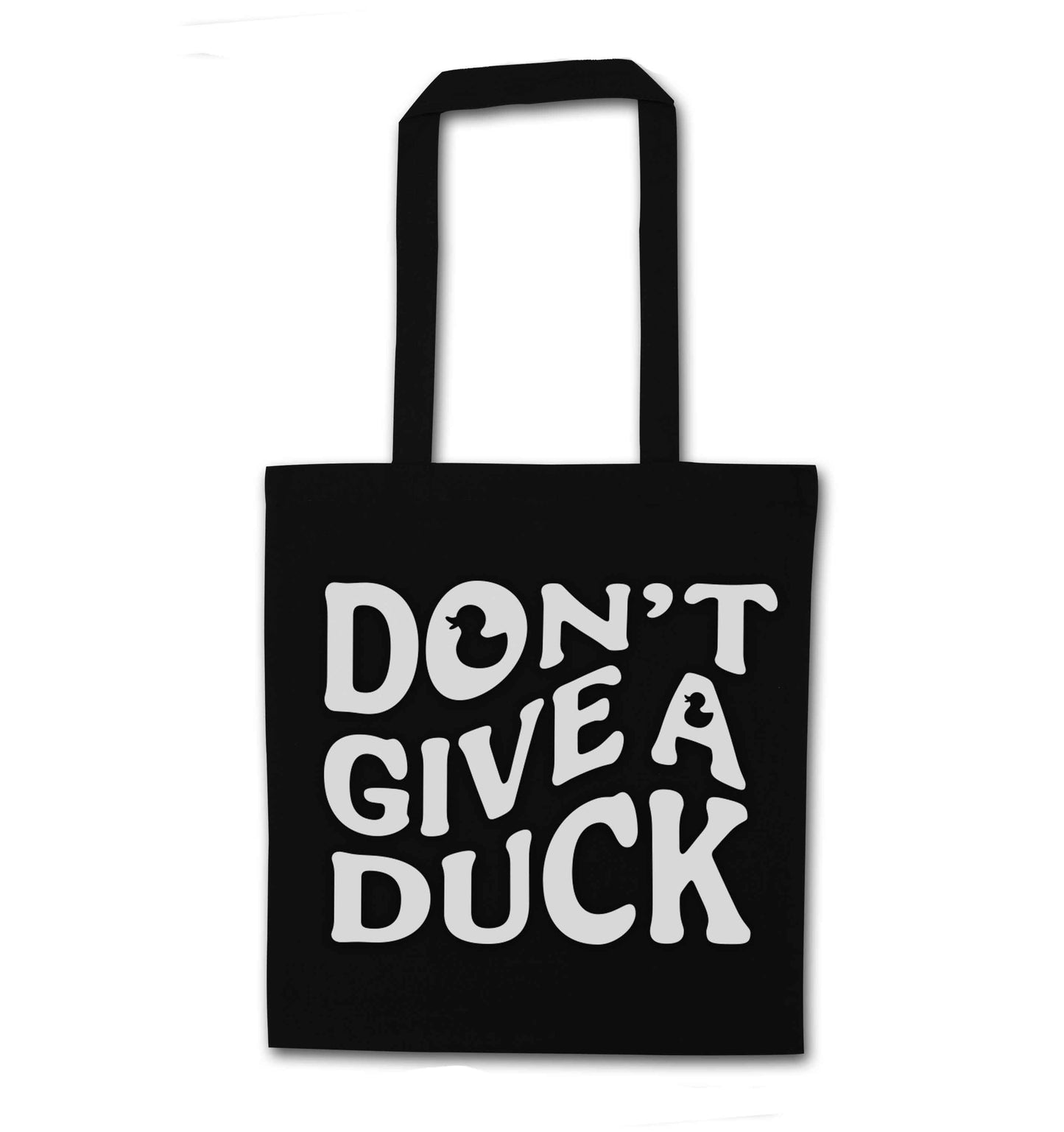 Don't give a duck black tote bag