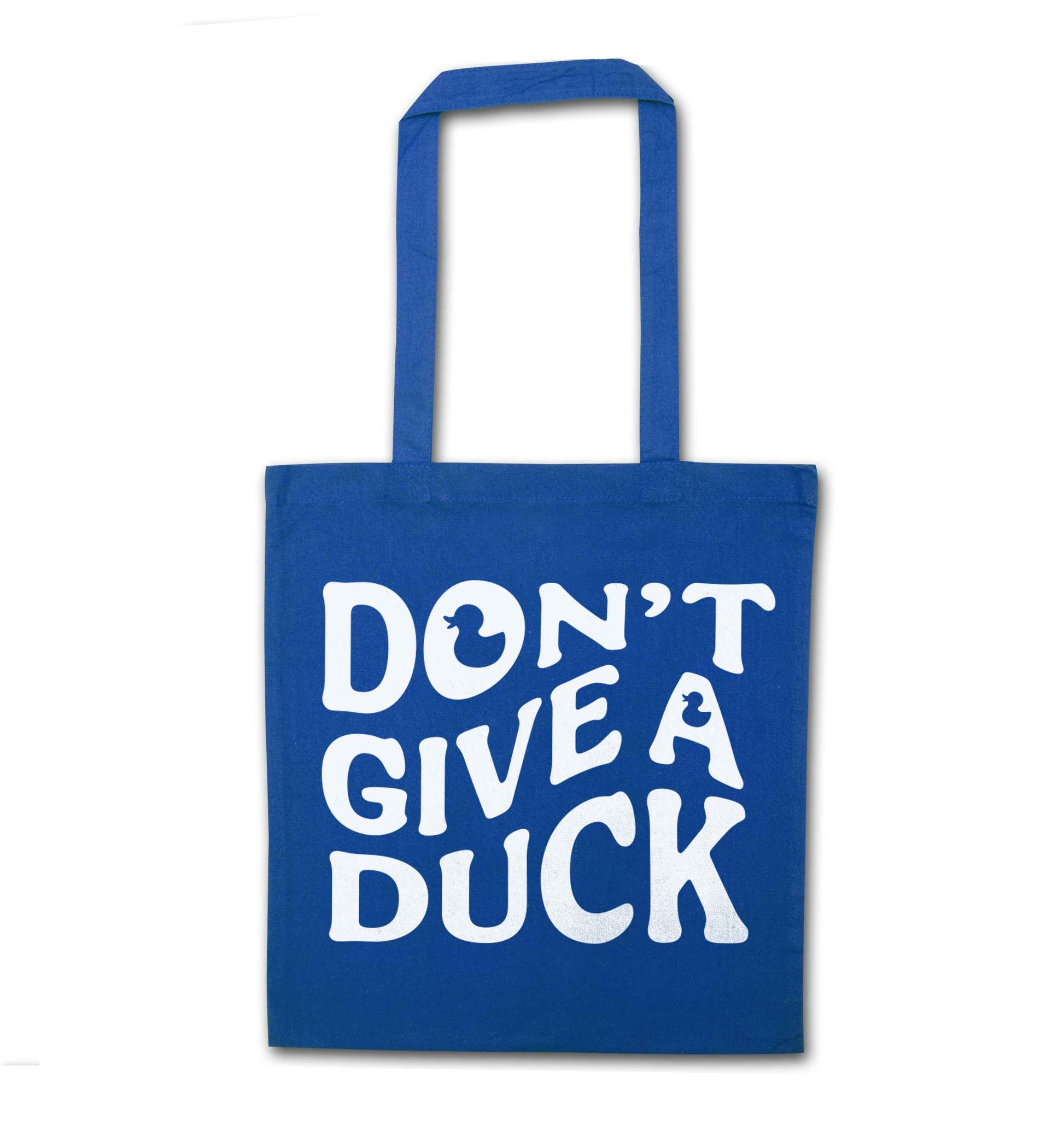 Don't give a duck blue tote bag