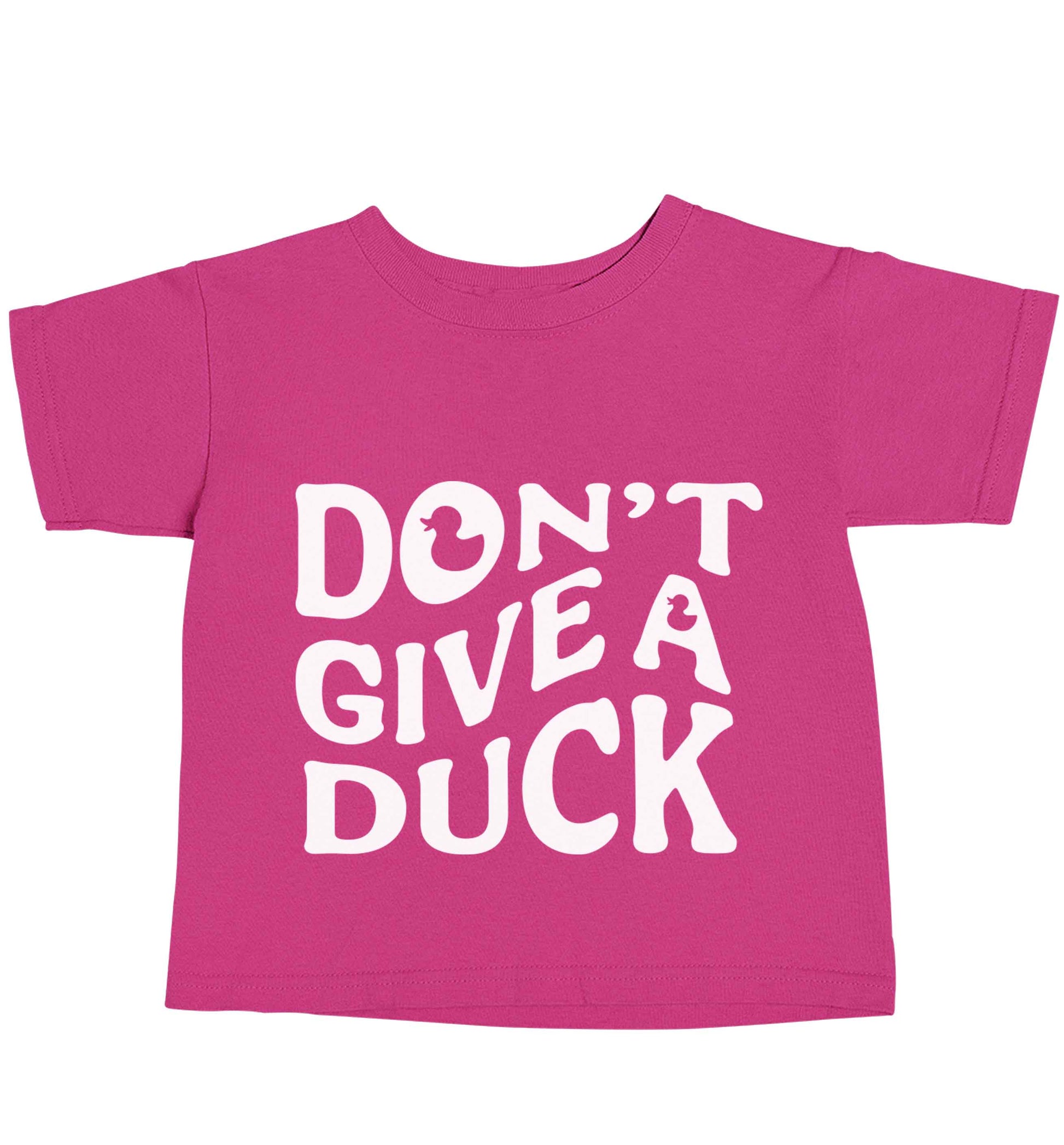 Don't give a duck pink baby toddler Tshirt 2 Years