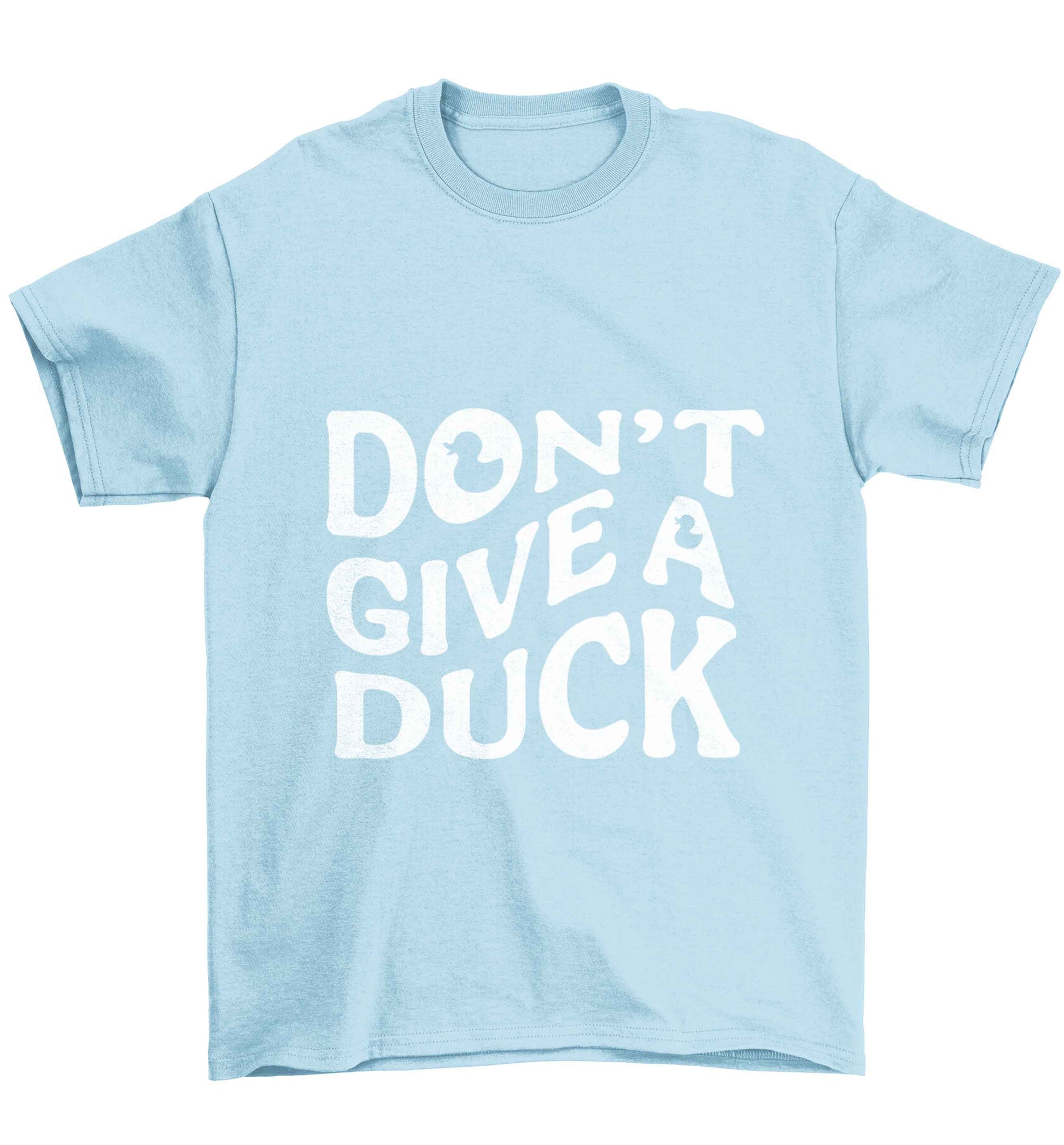 Don't give a duck Children's light blue Tshirt 12-13 Years
