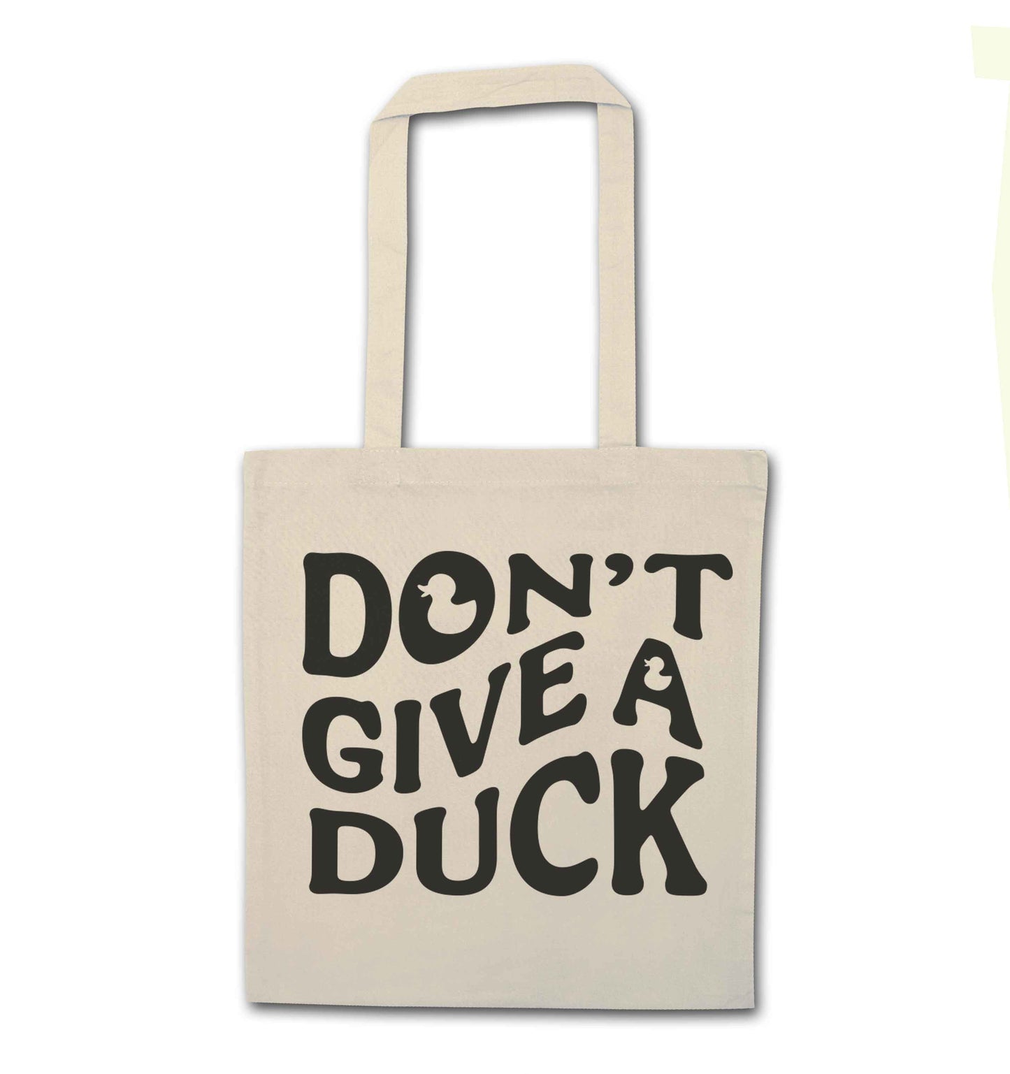 Don't give a duck natural tote bag
