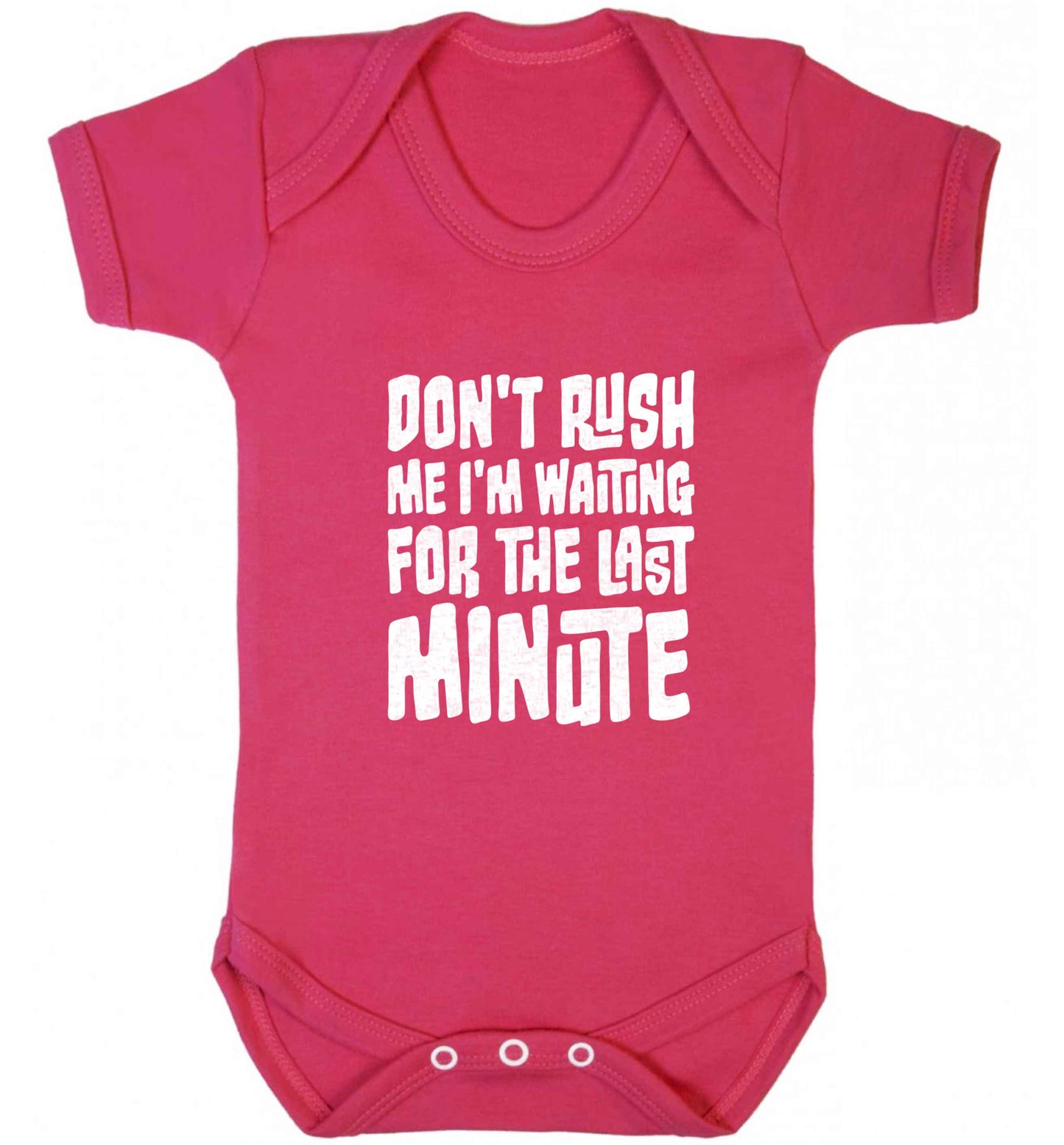 Don't rush me I'm waiting for the last minute baby vest dark pink 18-24 months