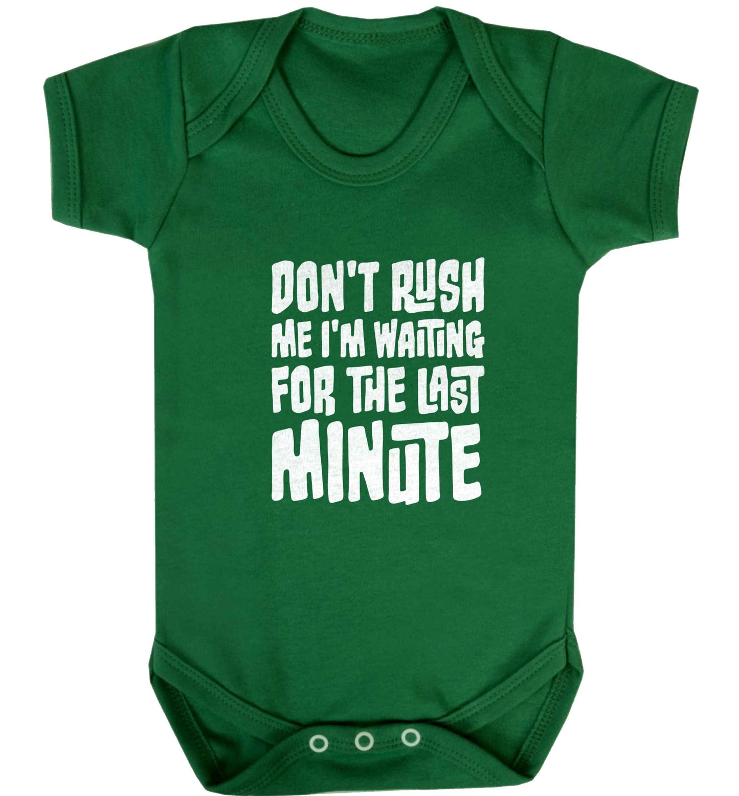 Don't rush me I'm waiting for the last minute baby vest green 18-24 months