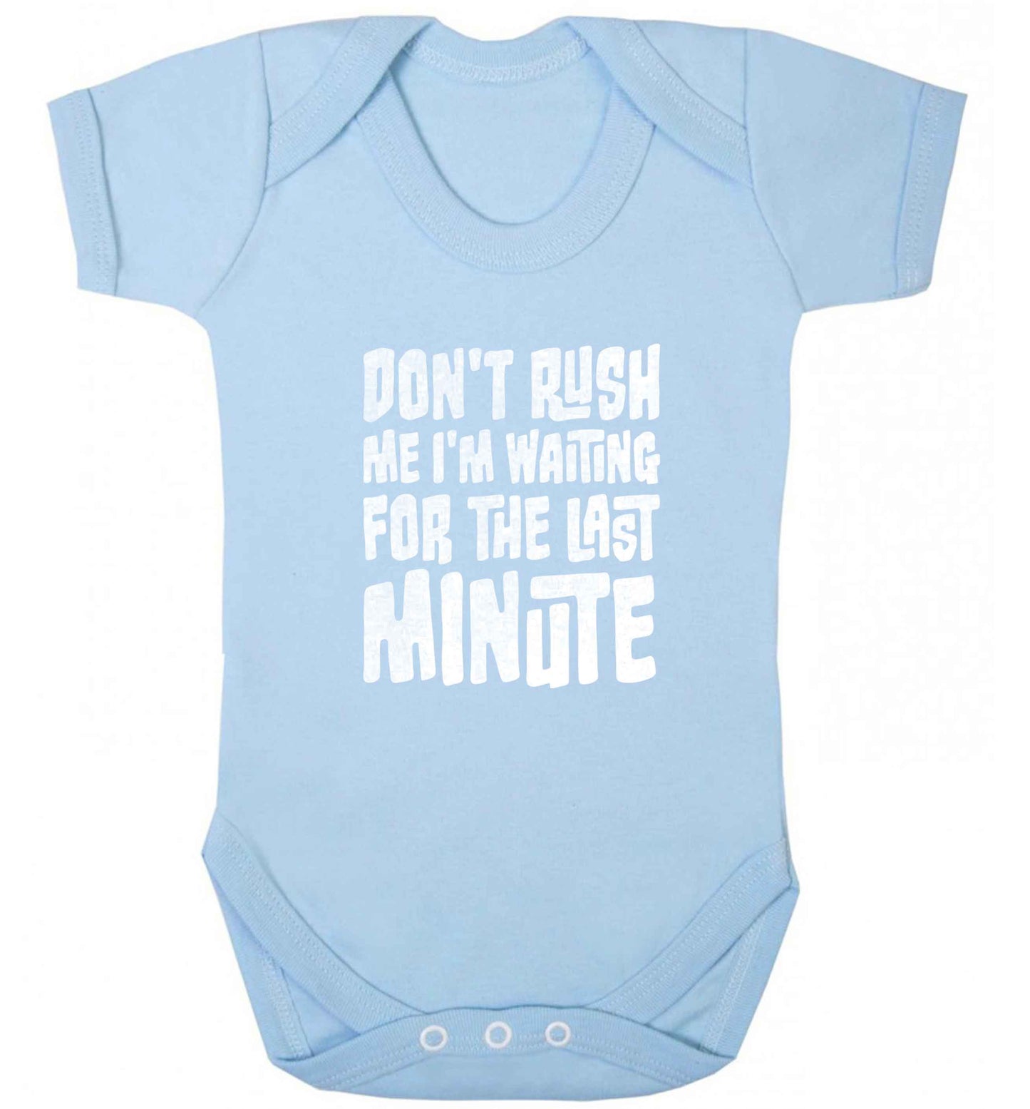 Don't rush me I'm waiting for the last minute baby vest pale blue 18-24 months