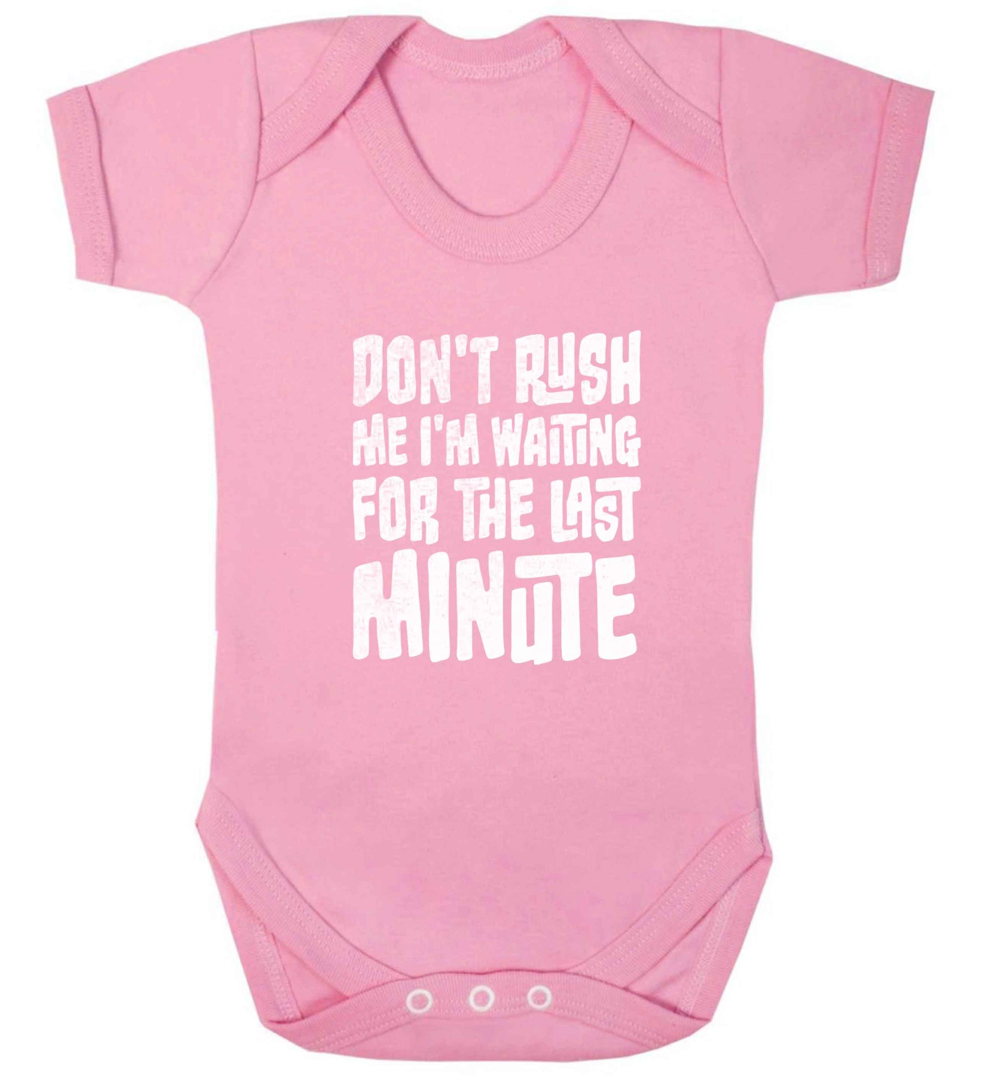 Don't rush me I'm waiting for the last minute baby vest pale pink 18-24 months