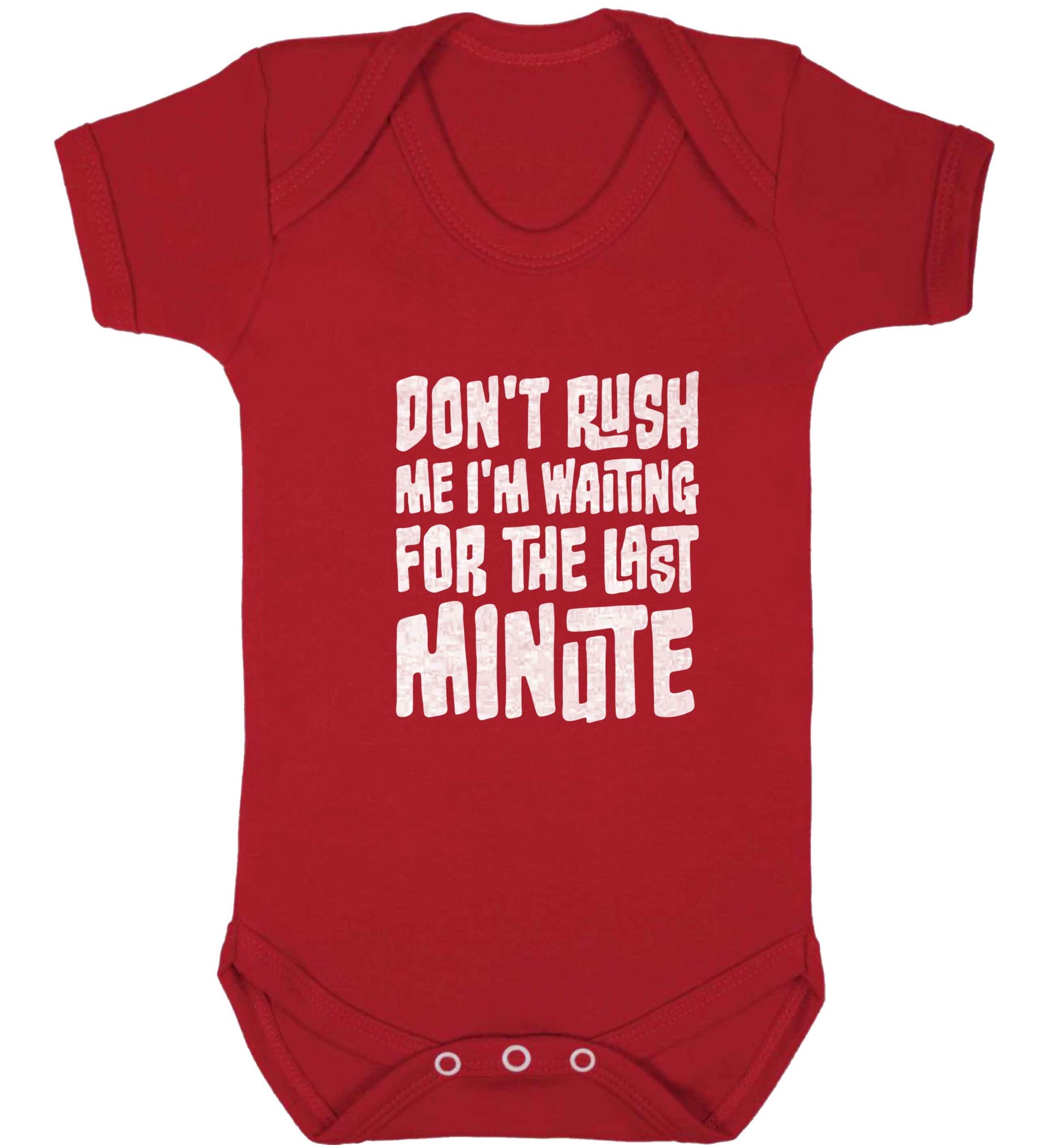 Don't rush me I'm waiting for the last minute baby vest red 18-24 months