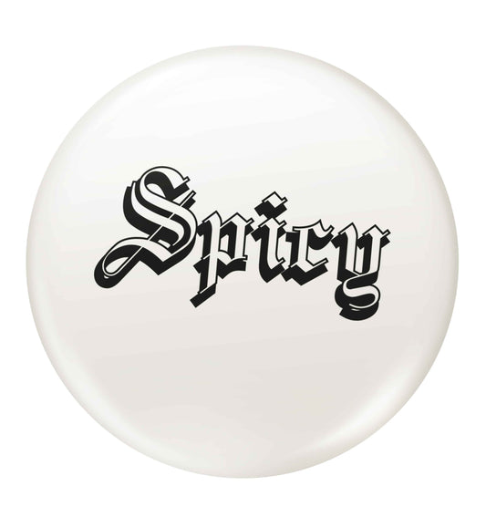 Spicy small 25mm Pin badge