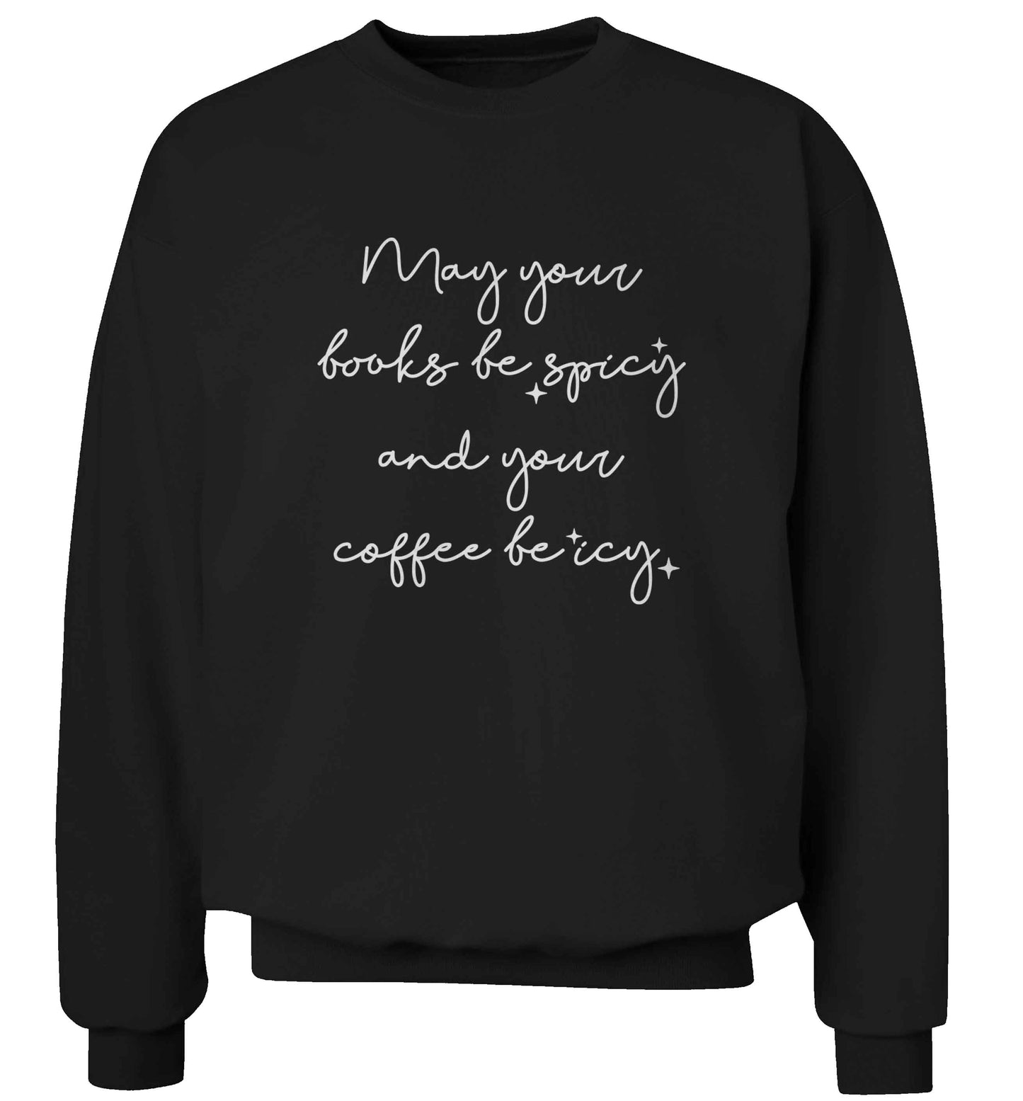 May your books be spicy and your coffee be icy adult's unisex black sweater 2XL