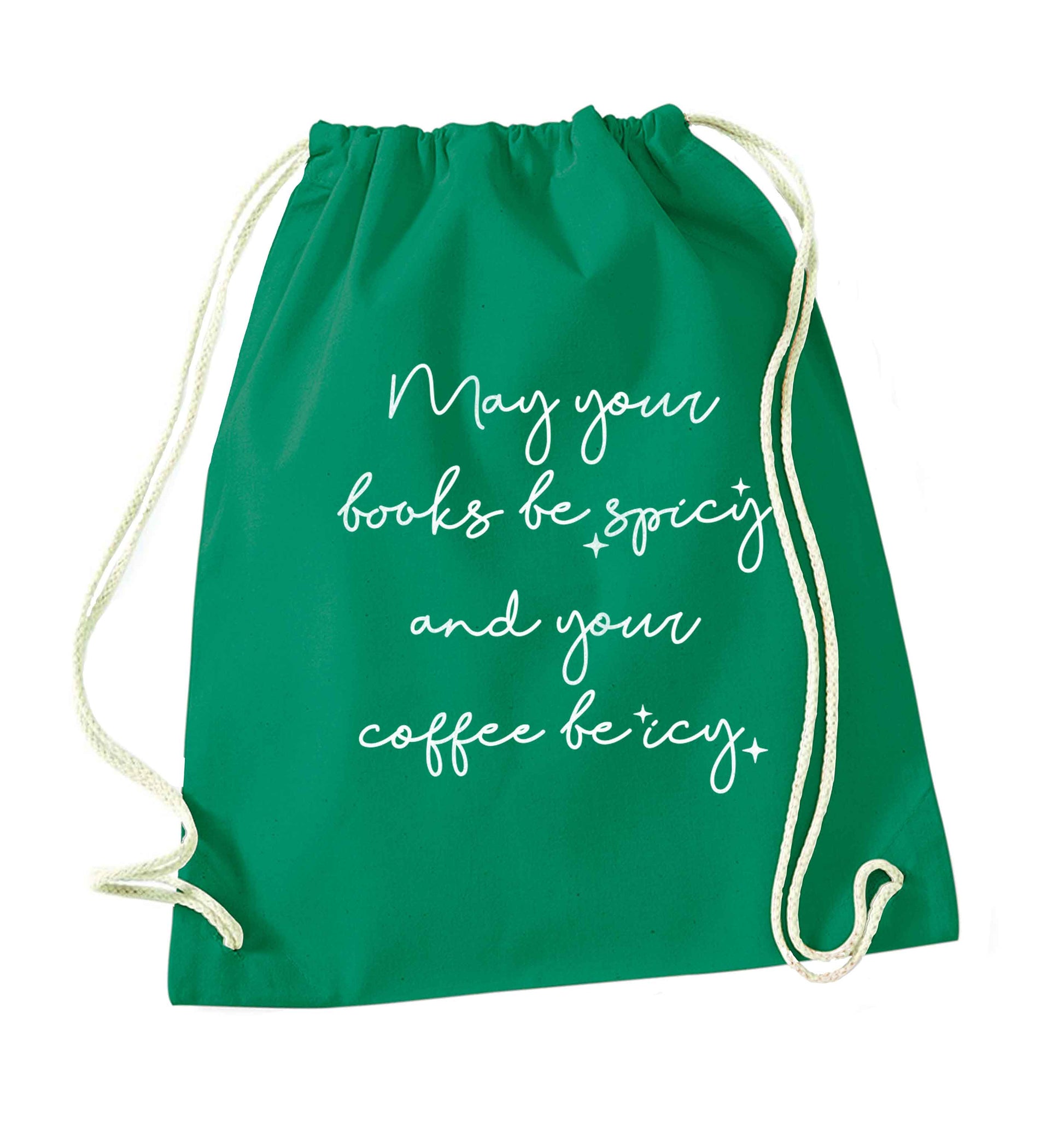 May your books be spicy and your coffee be icy green drawstring bag