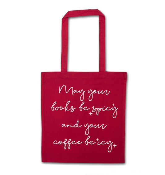 May your books be spicy and your coffee be icy red tote bag