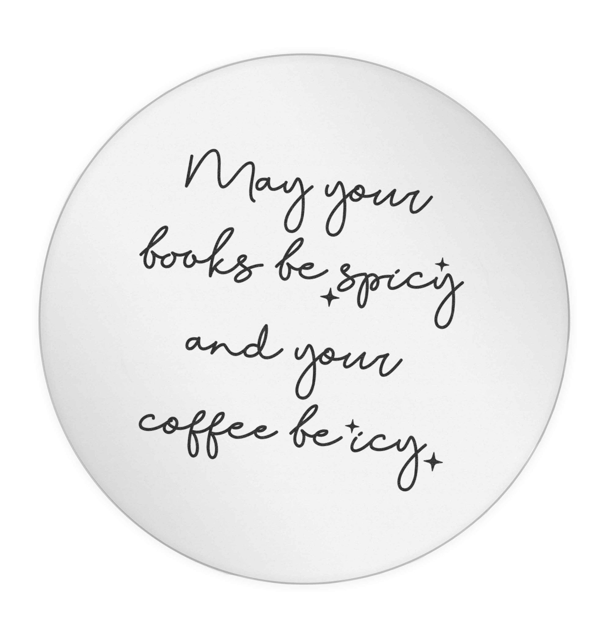 May your books be spicy and your coffee be icy 24 @ 45mm matt circle stickers
