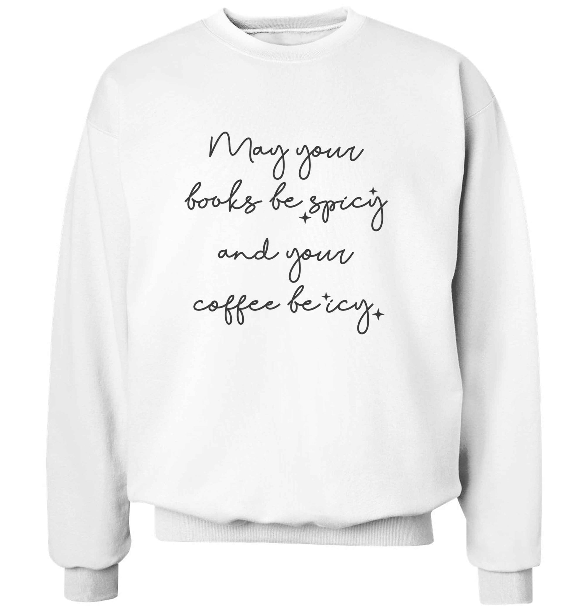 May your books be spicy and your coffee be icy adult's unisex white sweater 2XL