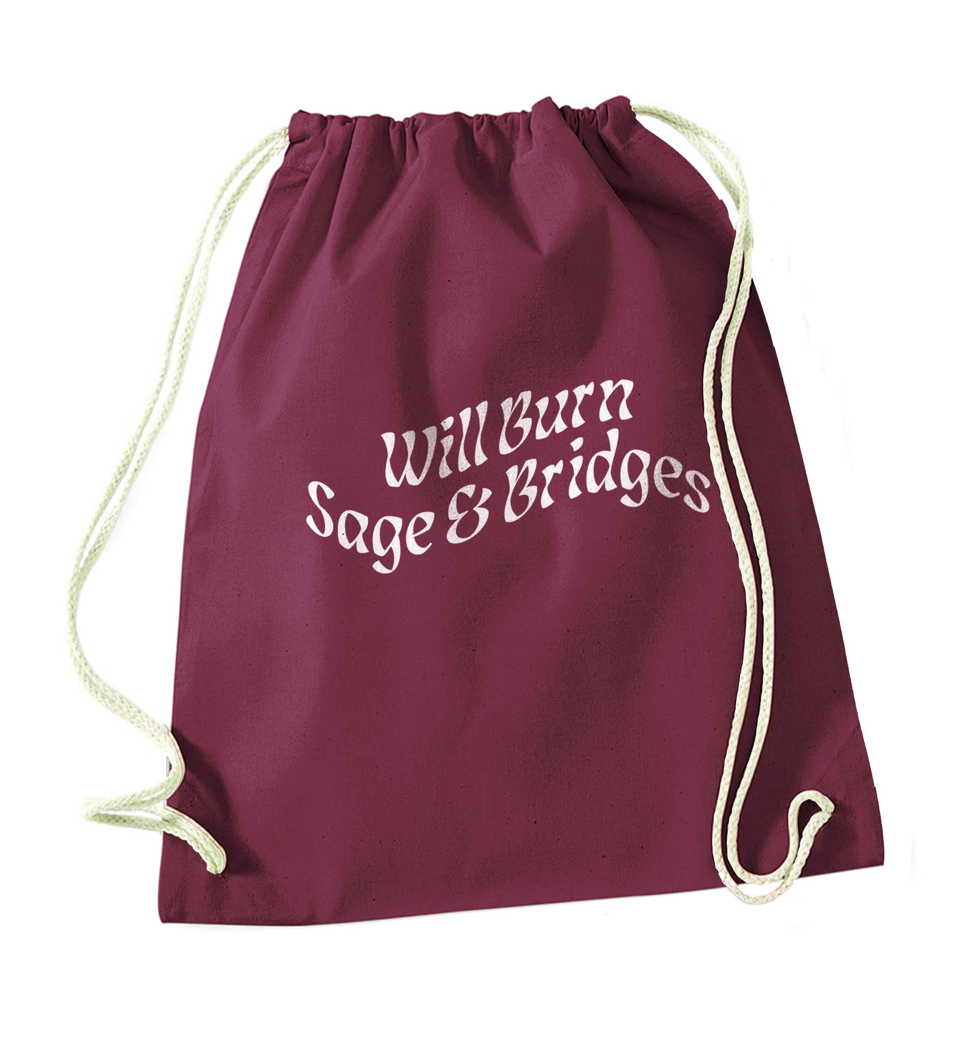 Will burn bridges and sage maroon drawstring bag