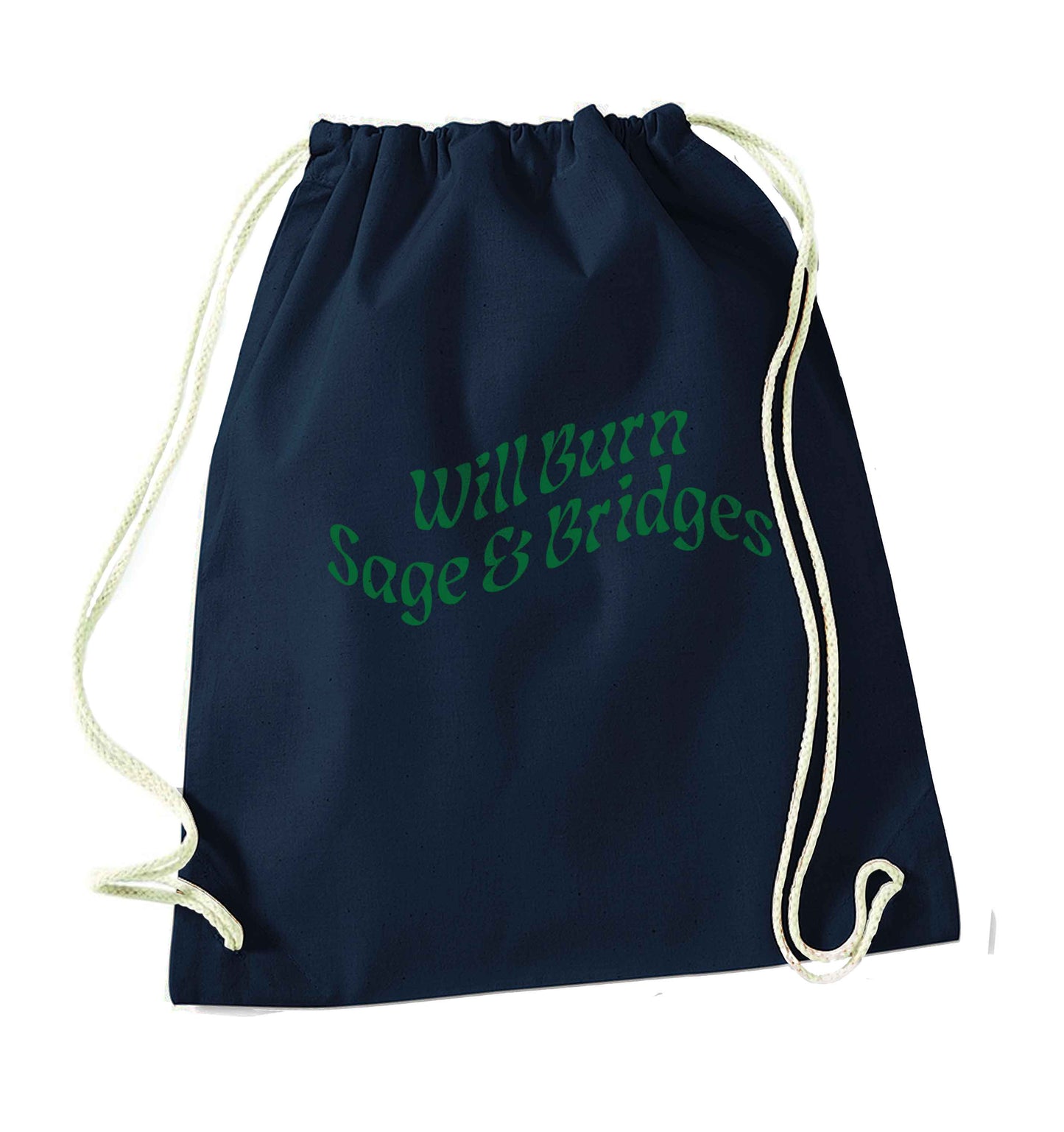 Will burn bridges and sage navy drawstring bag