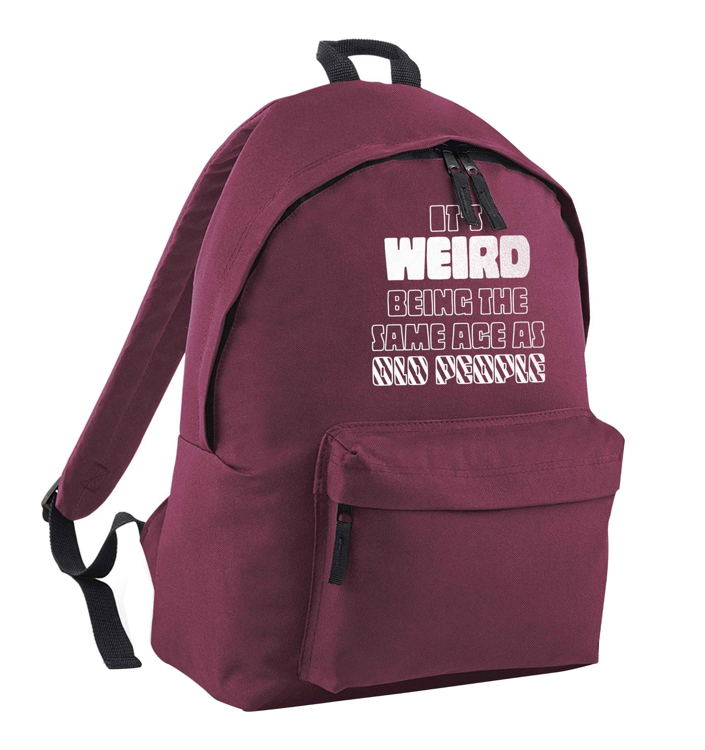 It's weird being the same age as old people maroon adults backpack