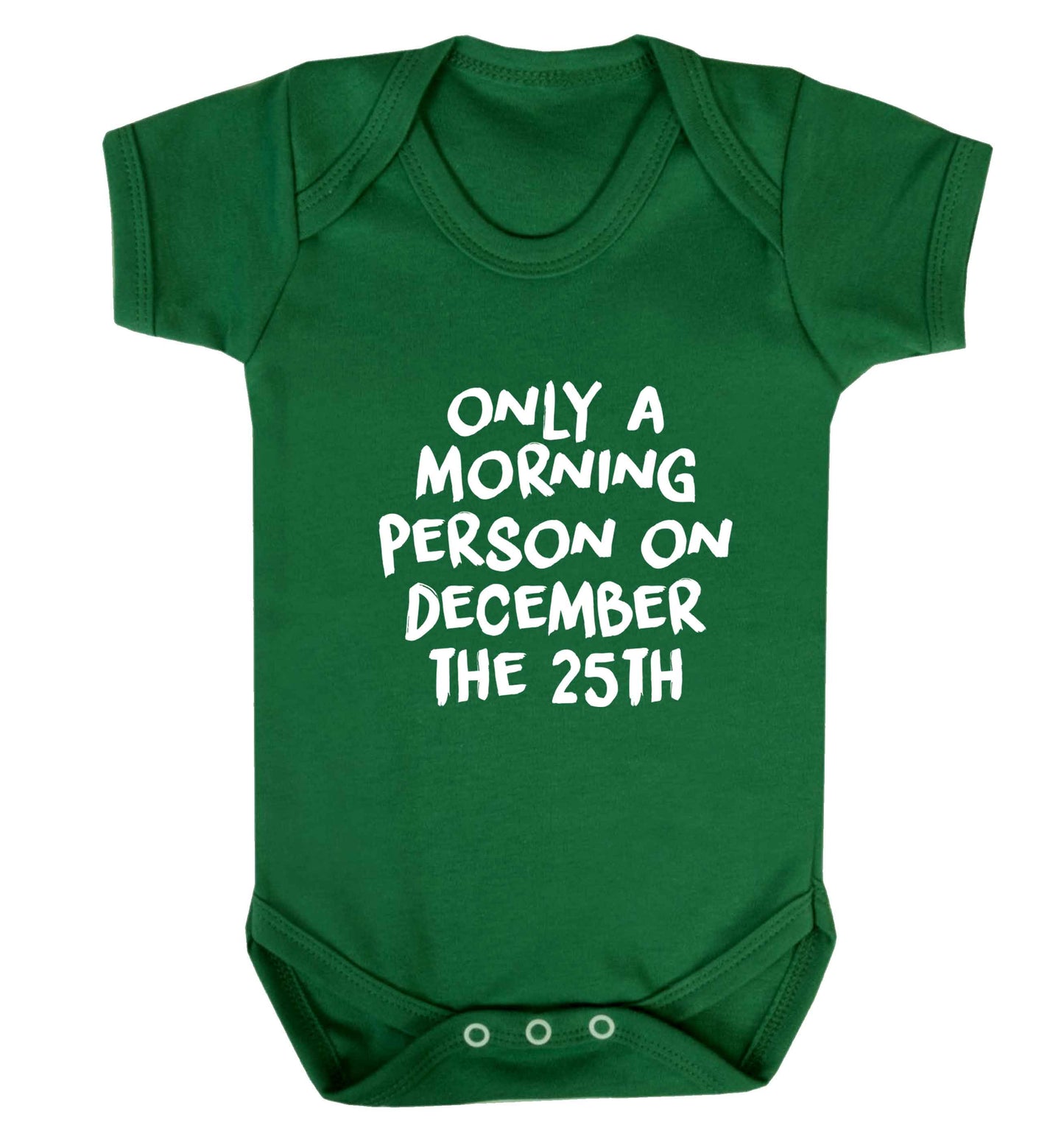 I'm only a morning person on December the 25th baby vest green 18-24 months