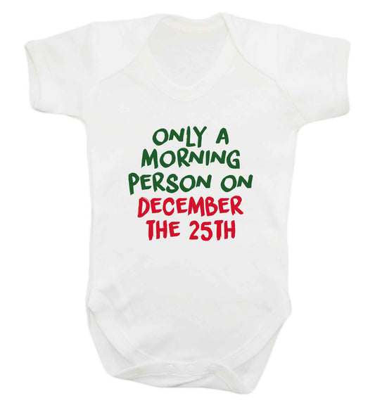 I'm only a morning person on December the 25th baby vest white 18-24 months