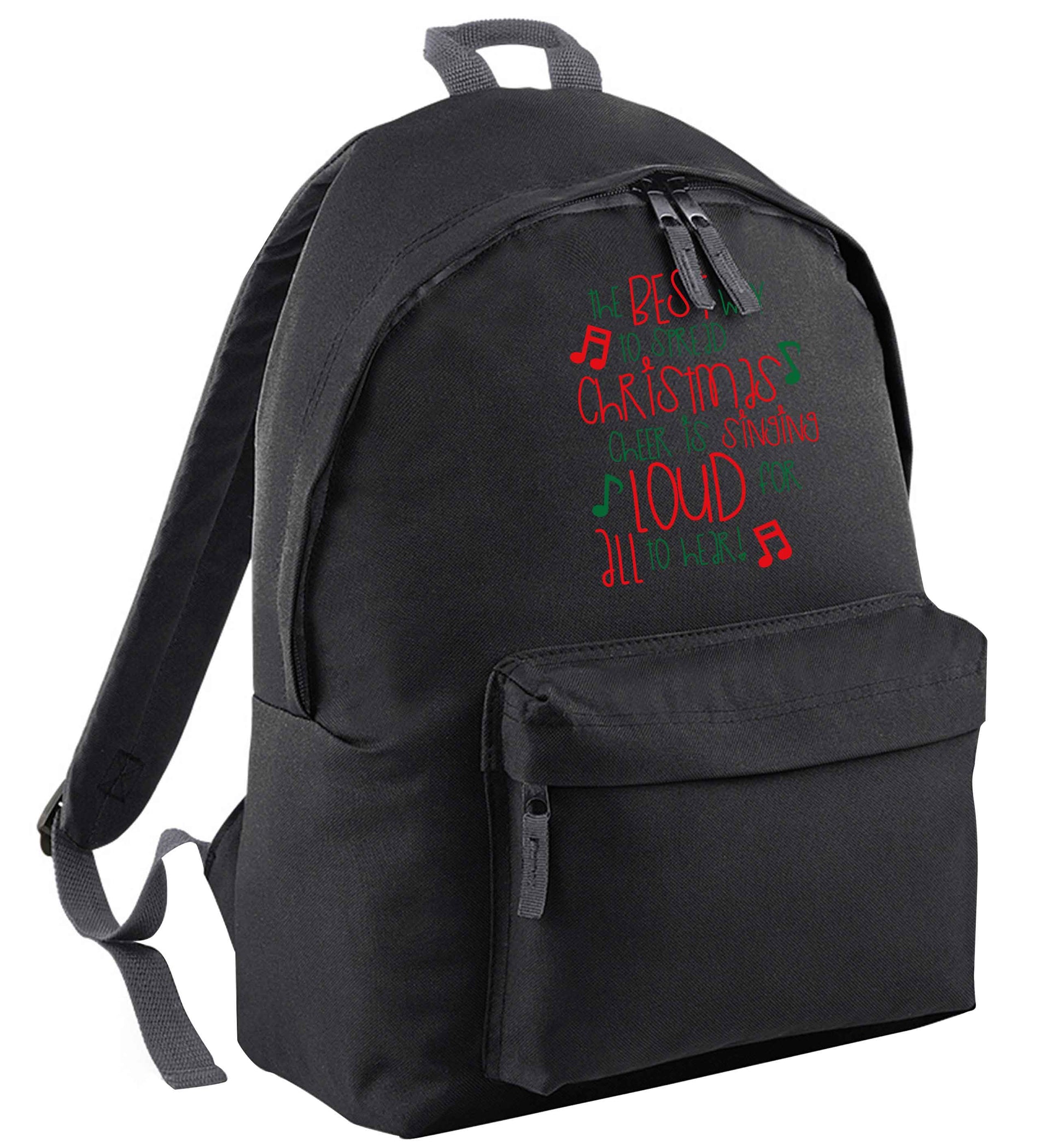 The best way to spread Christmas cheer is singing loud for all to hear black adults backpack