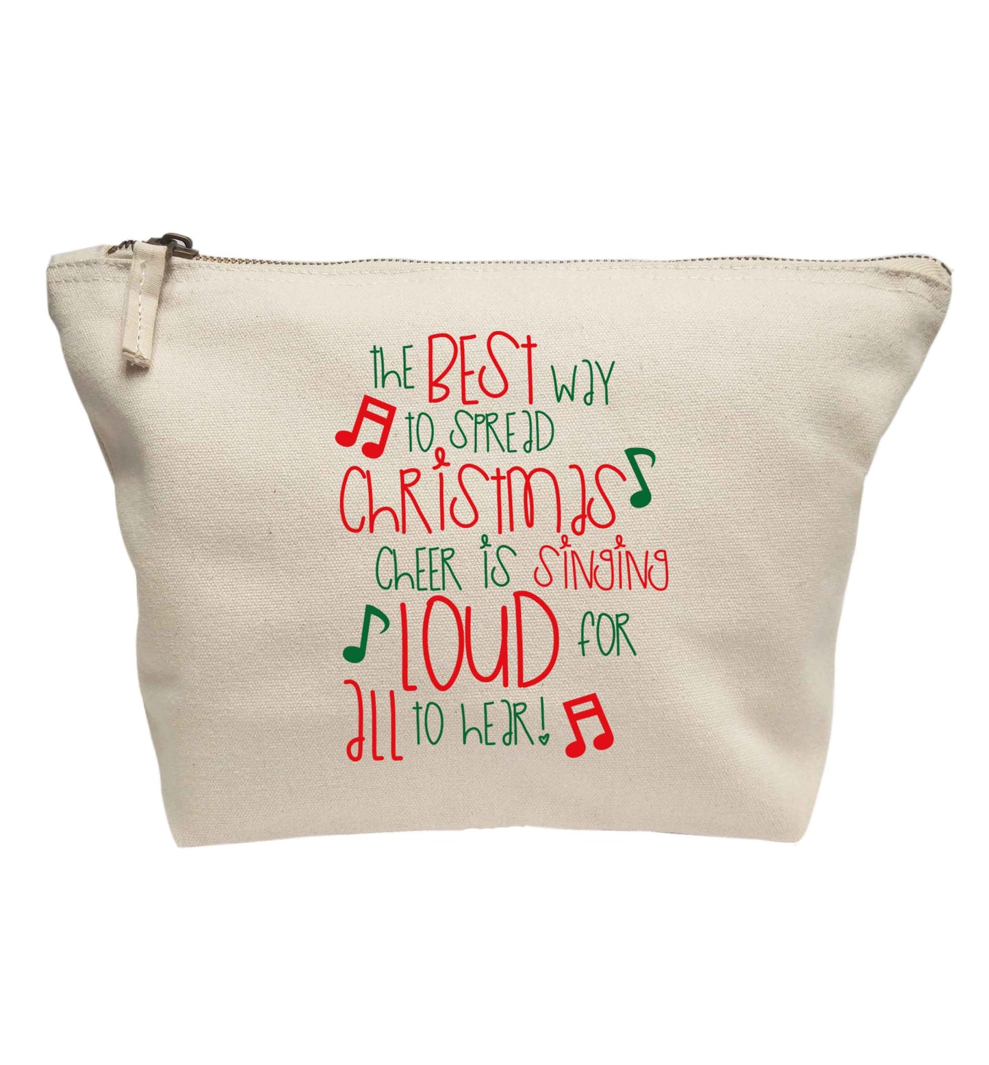 The best way to spread Christmas cheer is singing loud for all to hear | Makeup / wash bag