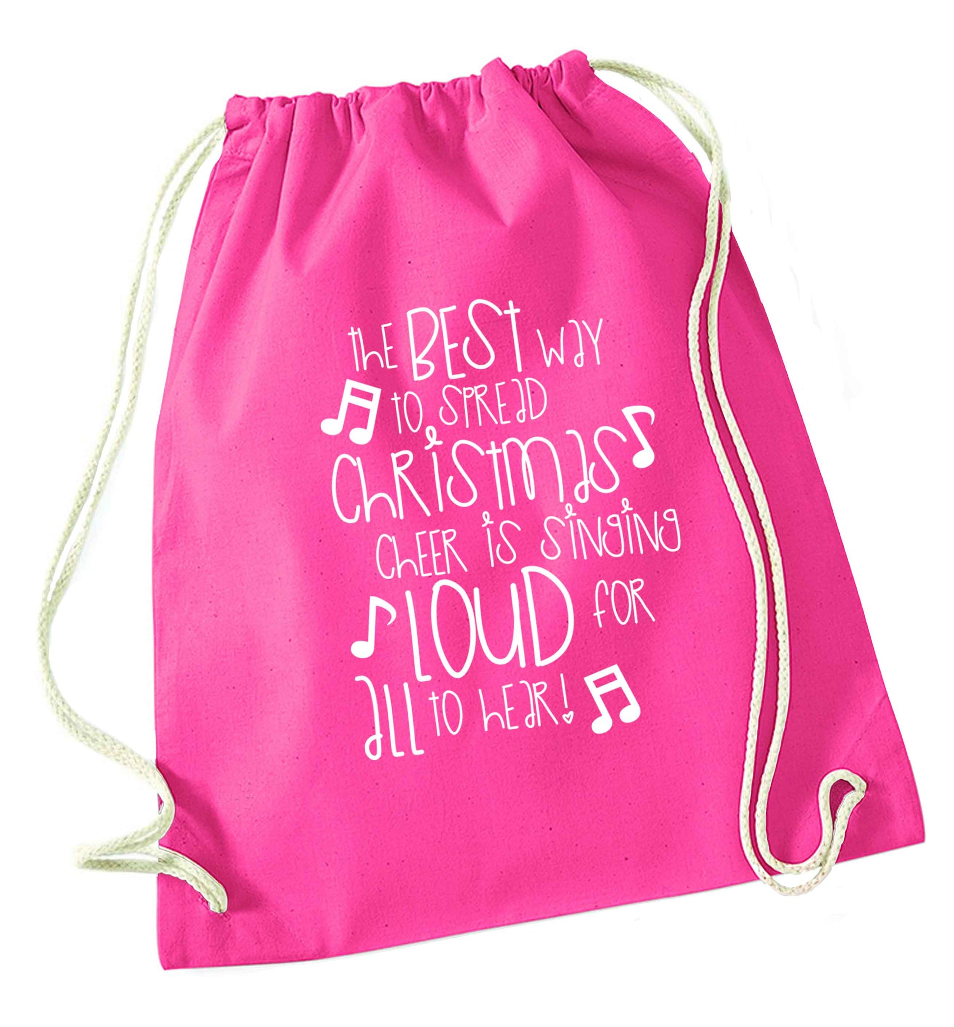The best way to spread Christmas cheer is singing loud for all to hear pink drawstring bag