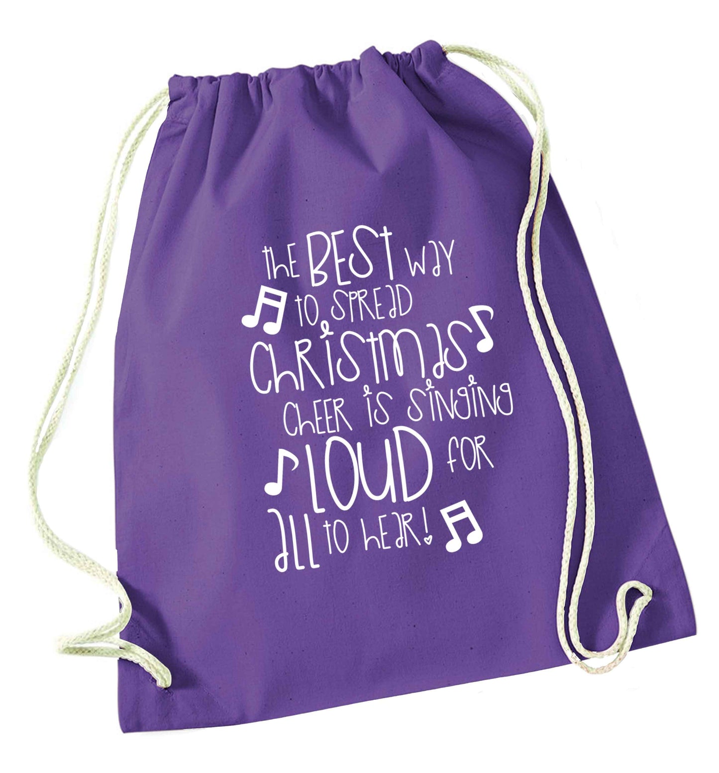 The best way to spread Christmas cheer is singing loud for all to hear purple drawstring bag