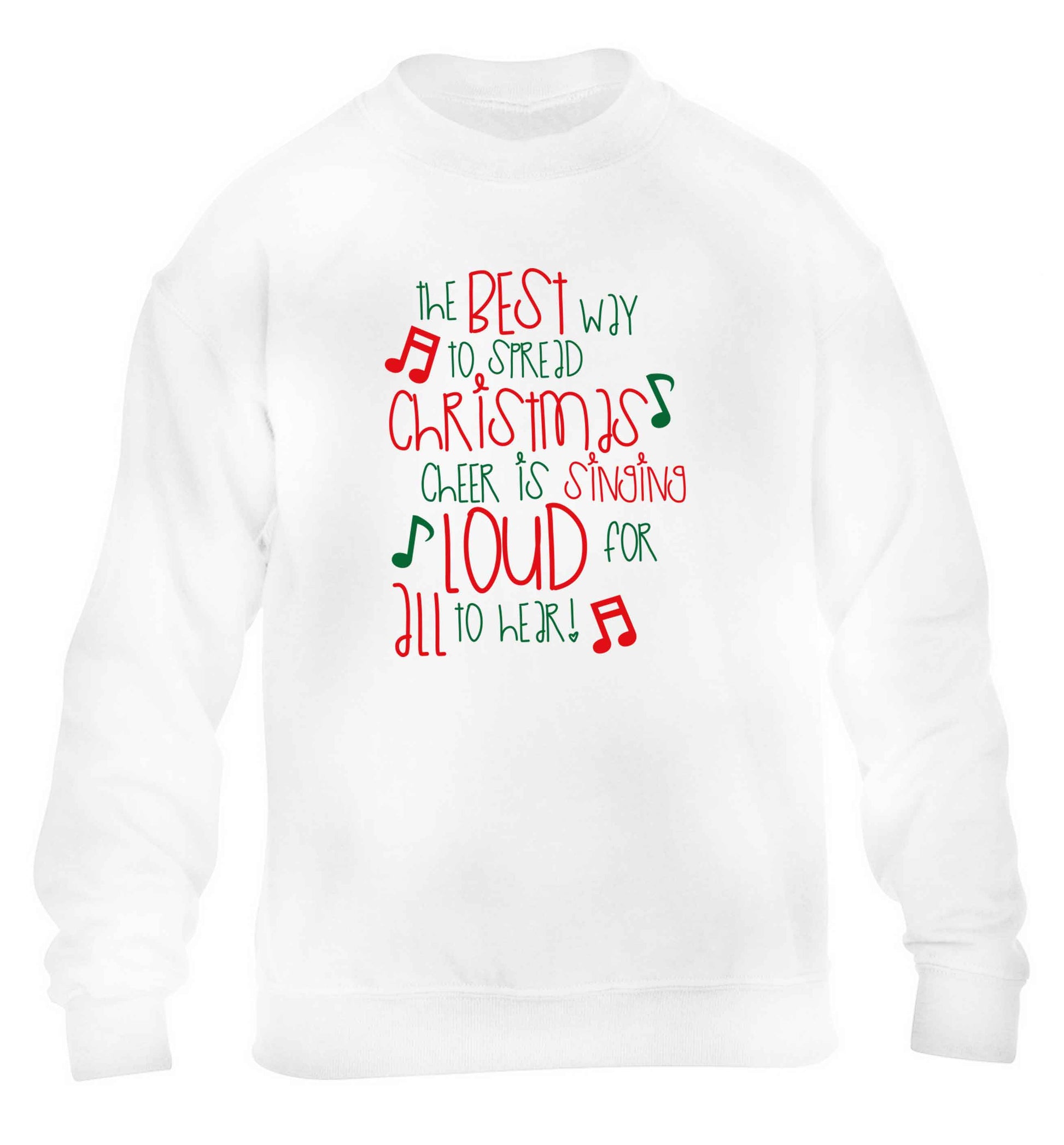 The best way to spread Christmas cheer is singing loud for all to hear children's white sweater 12-13 Years