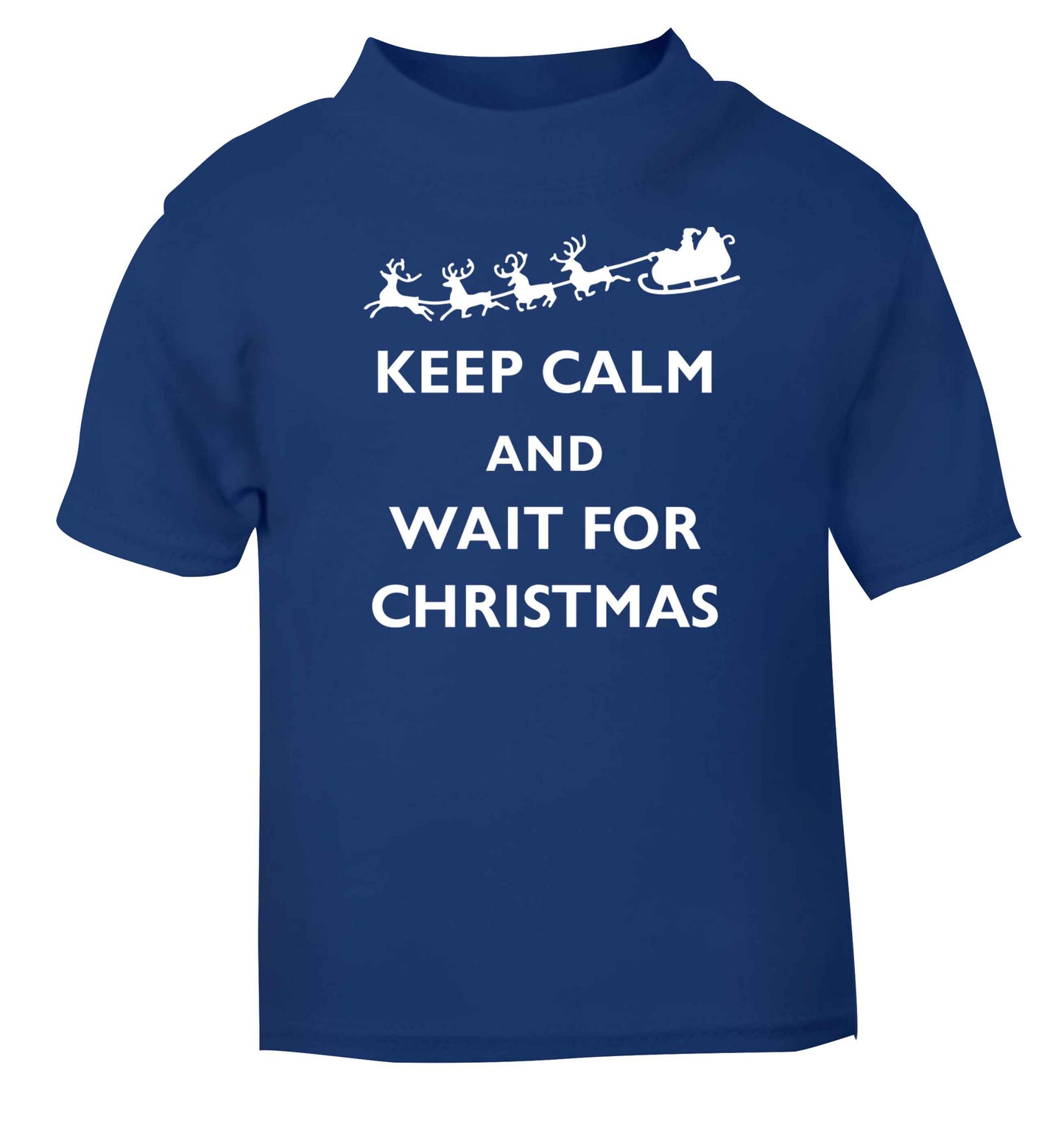 Keep calm and wait for Christmas blue baby toddler Tshirt 2 Years