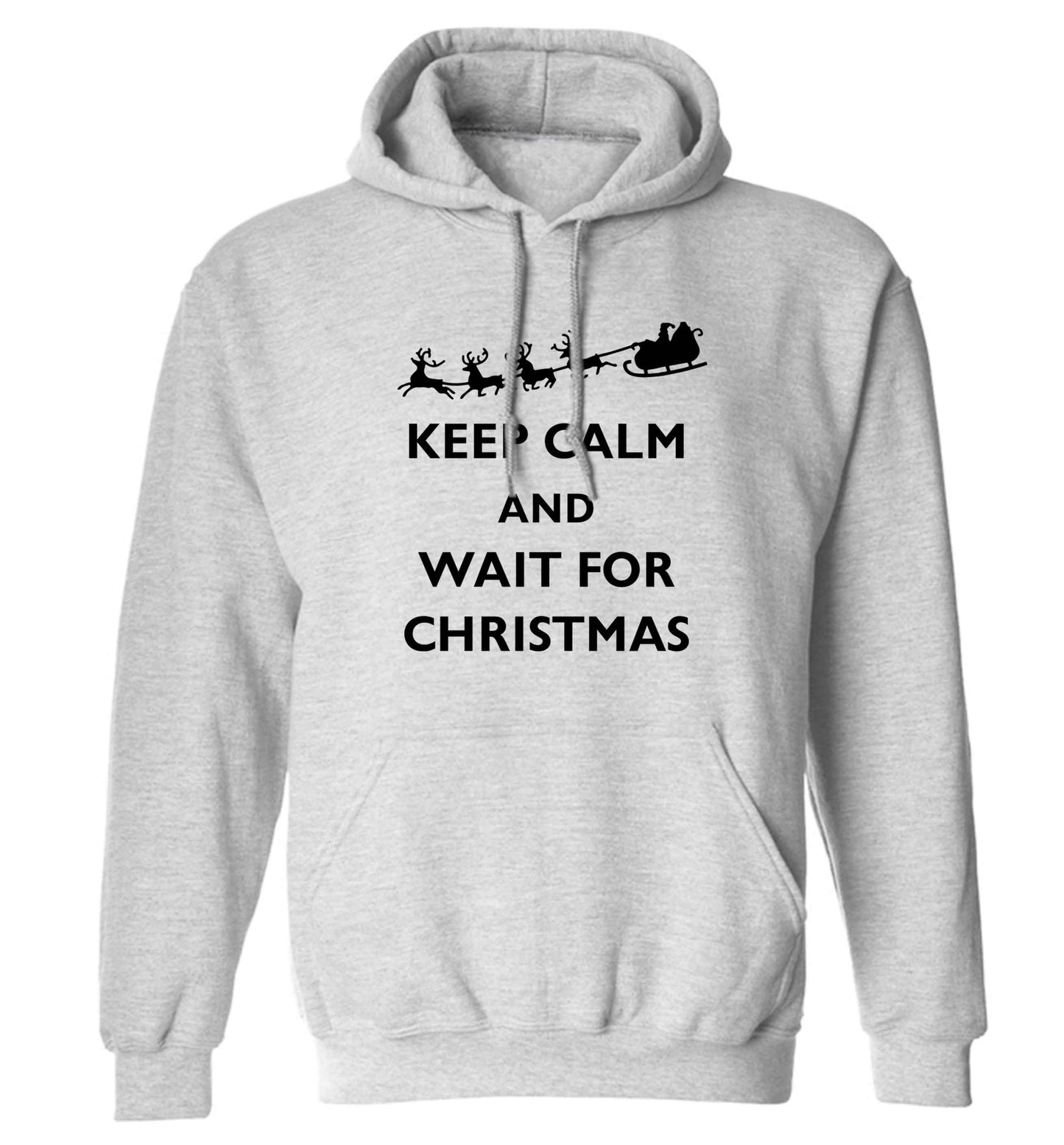 Keep calm and wait for Christmas adults unisex grey hoodie 2XL
