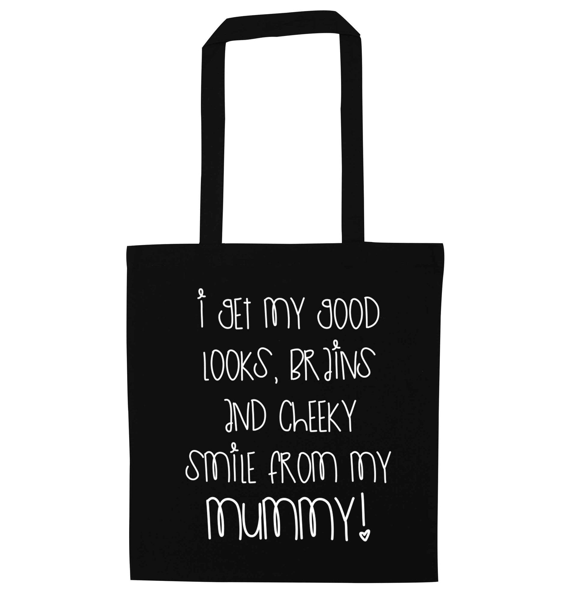 I get my good looks, brains and cheeky smile from my mummy black tote bag