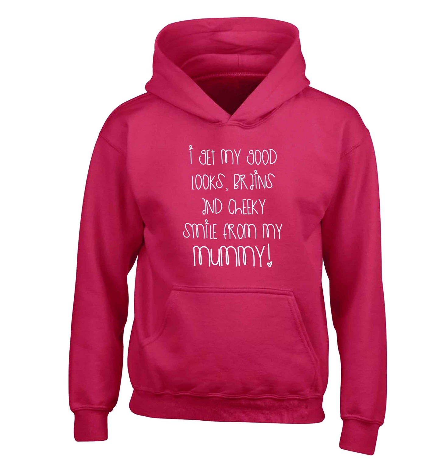 I get my good looks, brains and cheeky smile from my mummy children's pink hoodie 12-13 Years