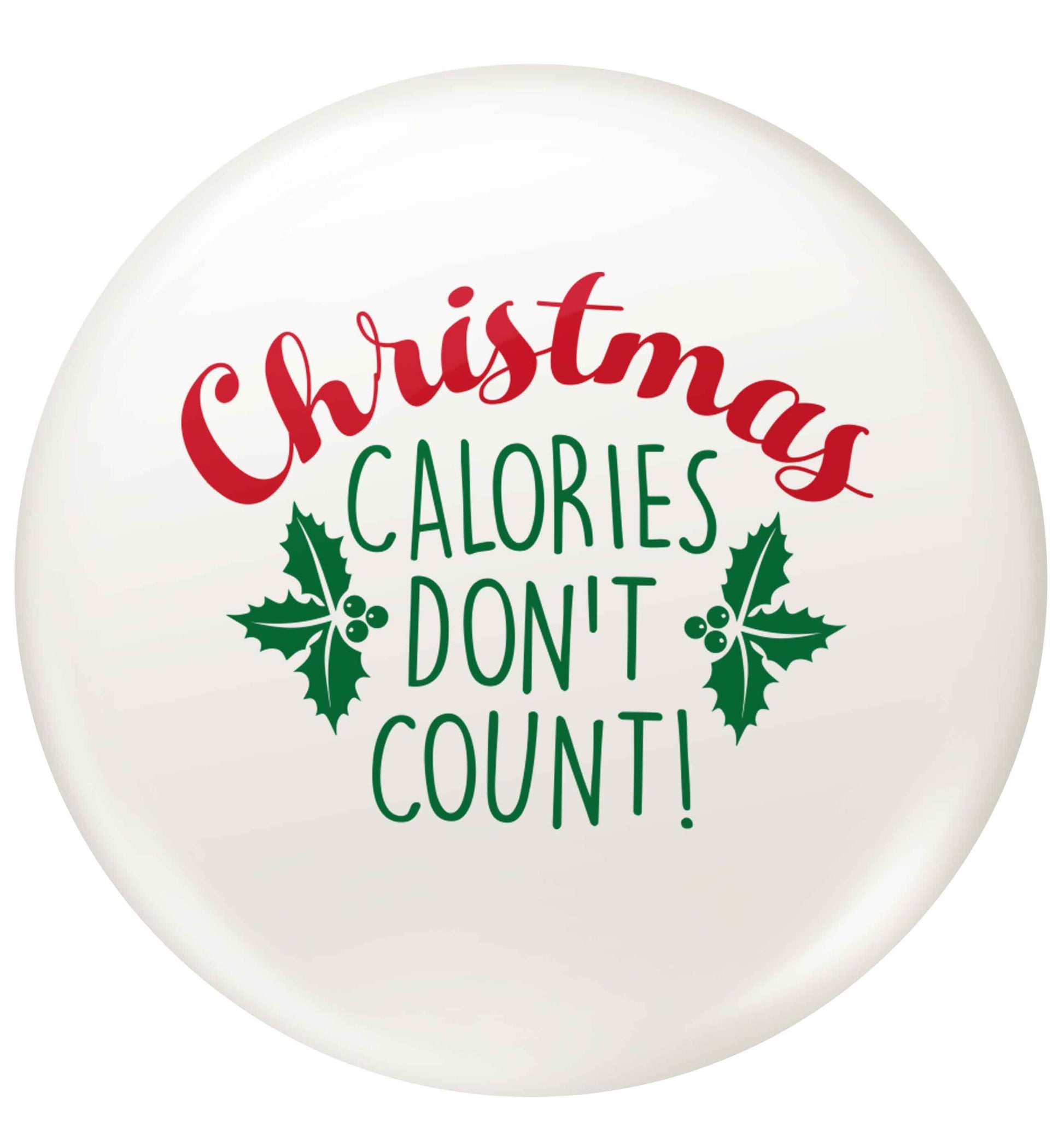 Christmas calories don't count small 25mm Pin badge