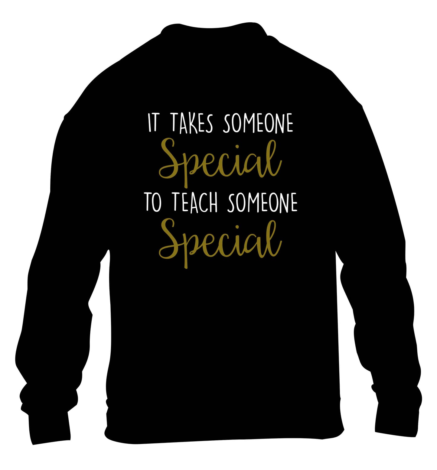 It takes someone special to teach someone special children's black sweater 12-13 Years