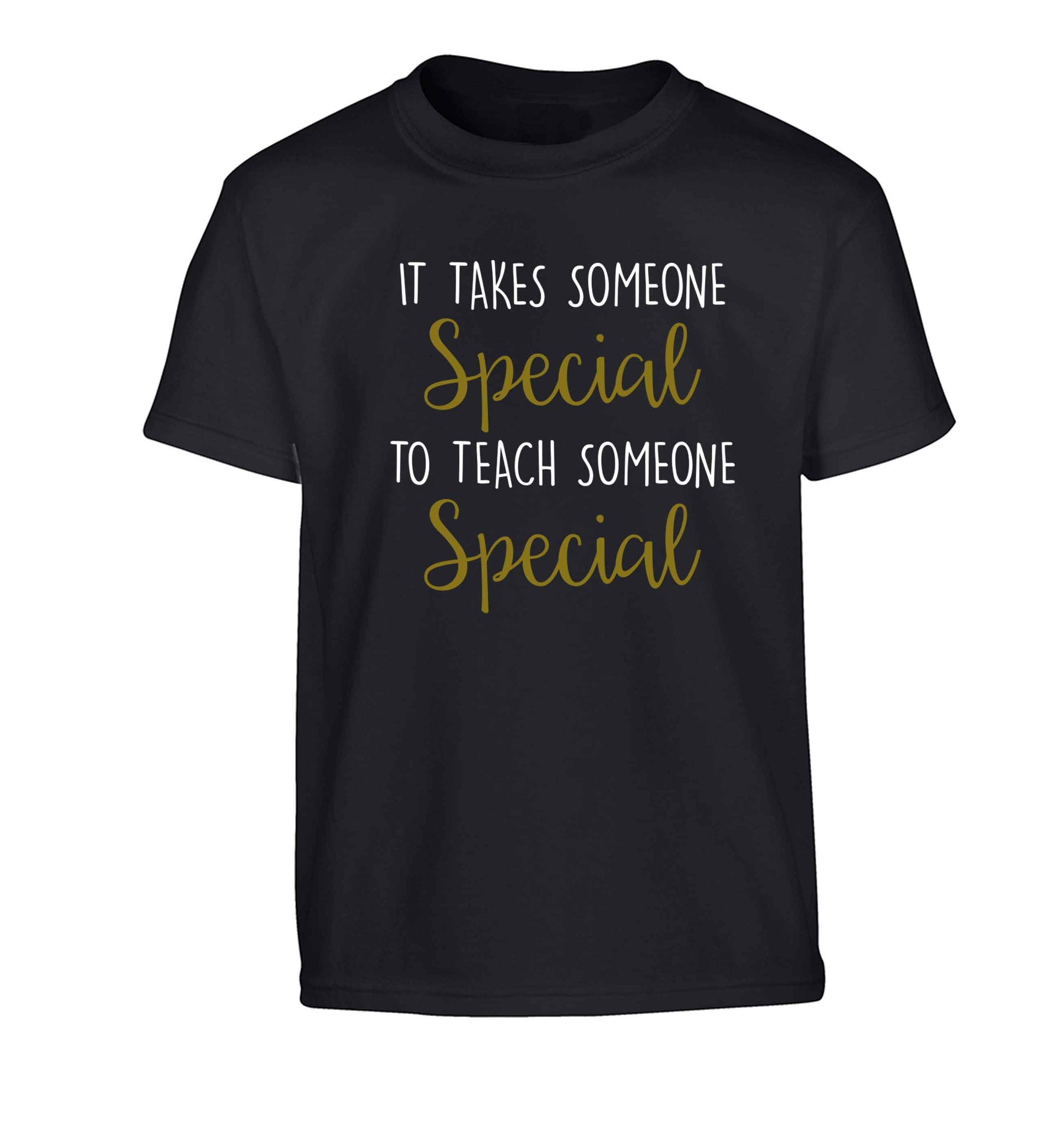 It takes someone special to teach someone special Children's black Tshirt 12-13 Years