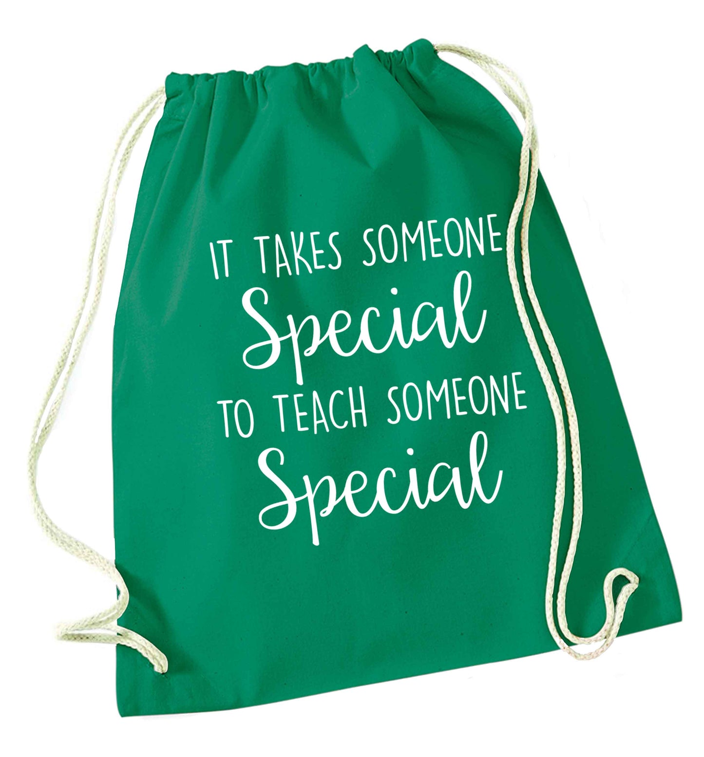 It takes someone special to teach someone special green drawstring bag