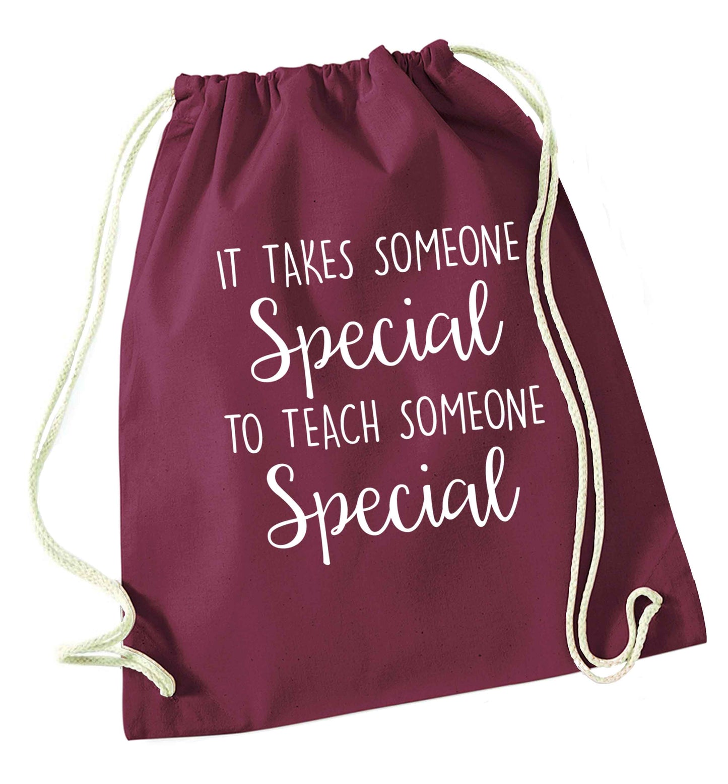 It takes someone special to teach someone special maroon drawstring bag