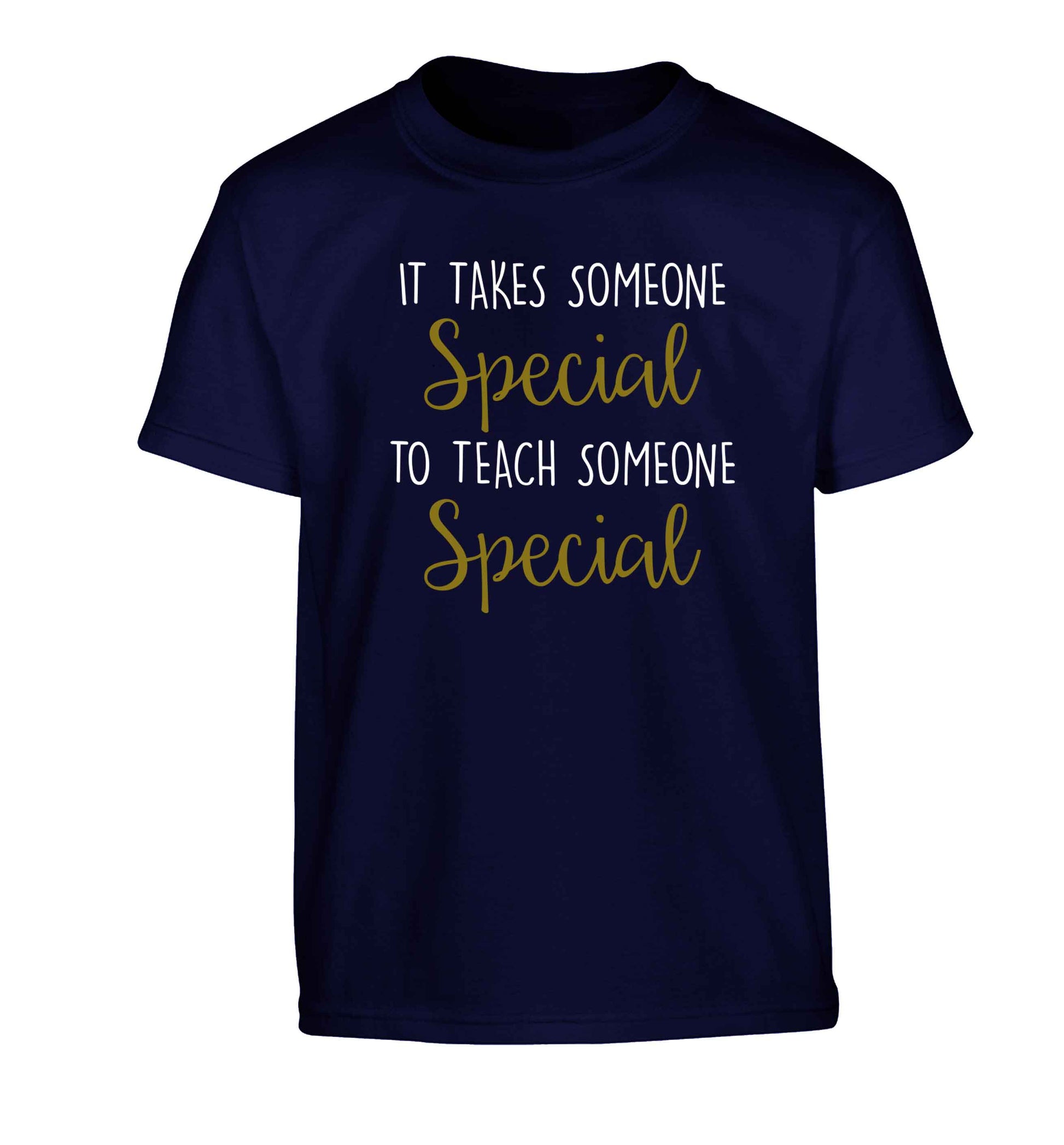 It takes someone special to teach someone special Children's navy Tshirt 12-13 Years