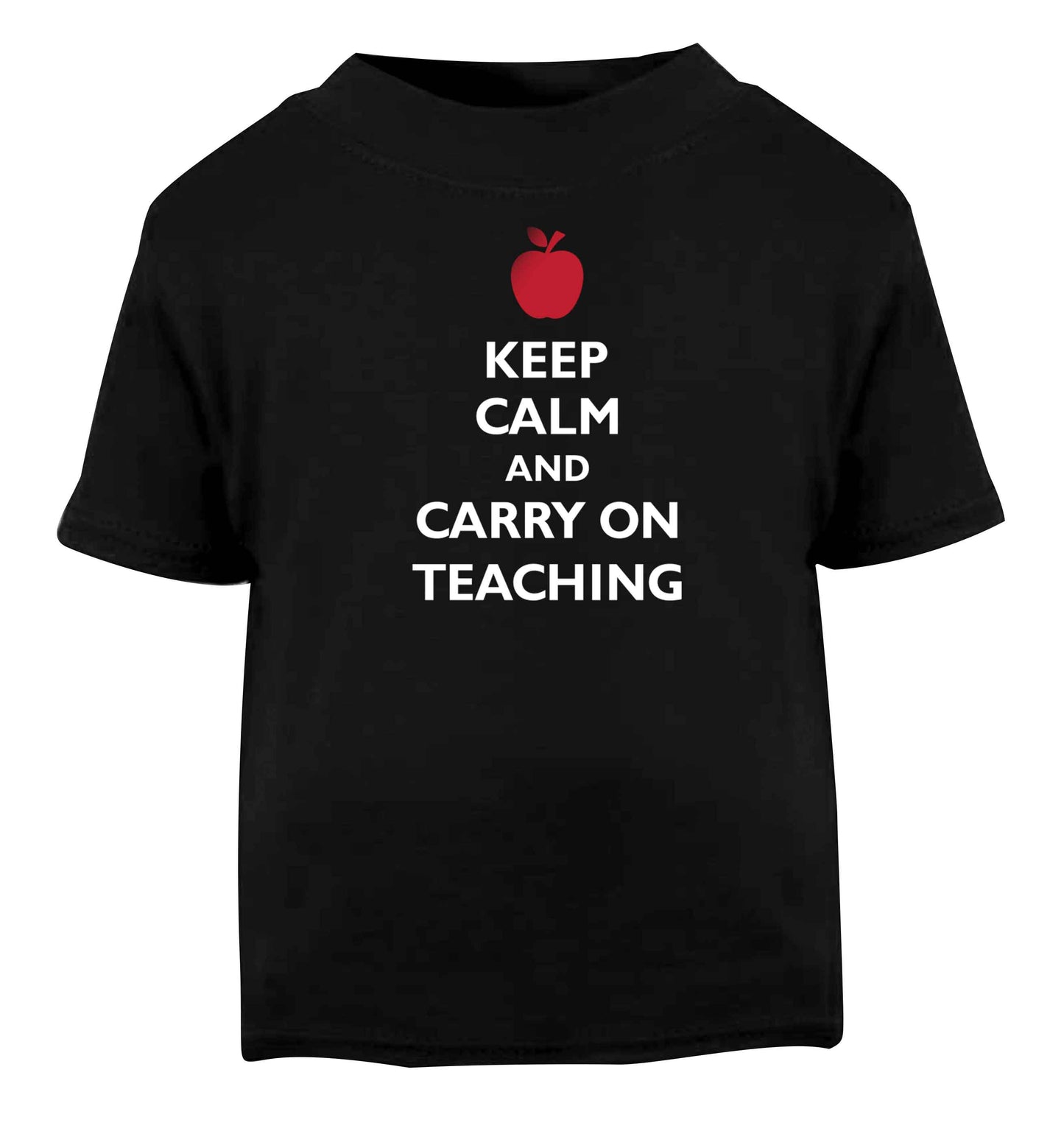 Keep calm and carry on teaching Black baby toddler Tshirt 2 years