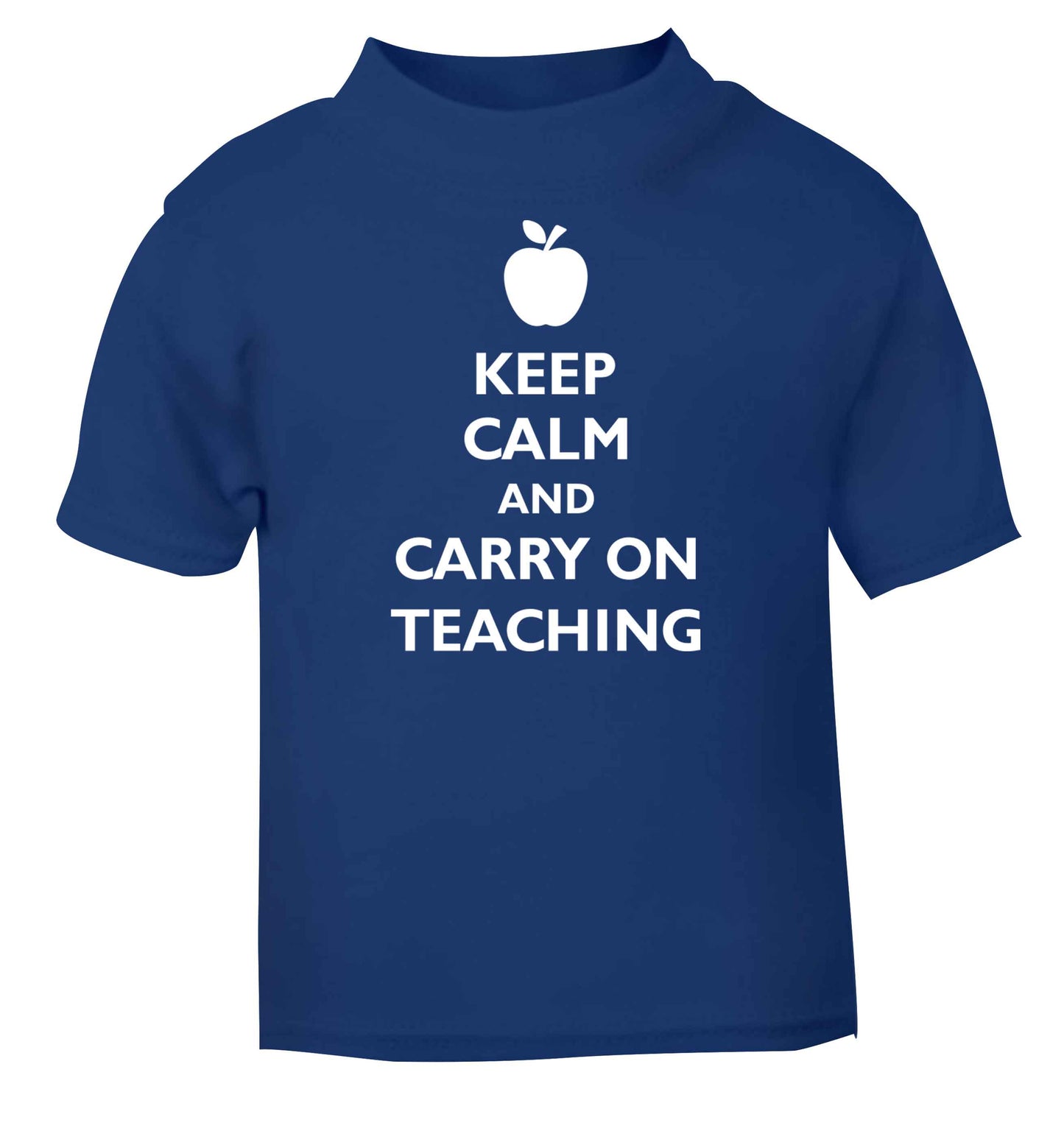 Keep calm and carry on teaching blue baby toddler Tshirt 2 Years