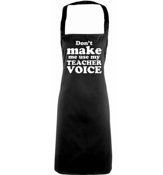 Don't make me use my teacher voice adults black apron