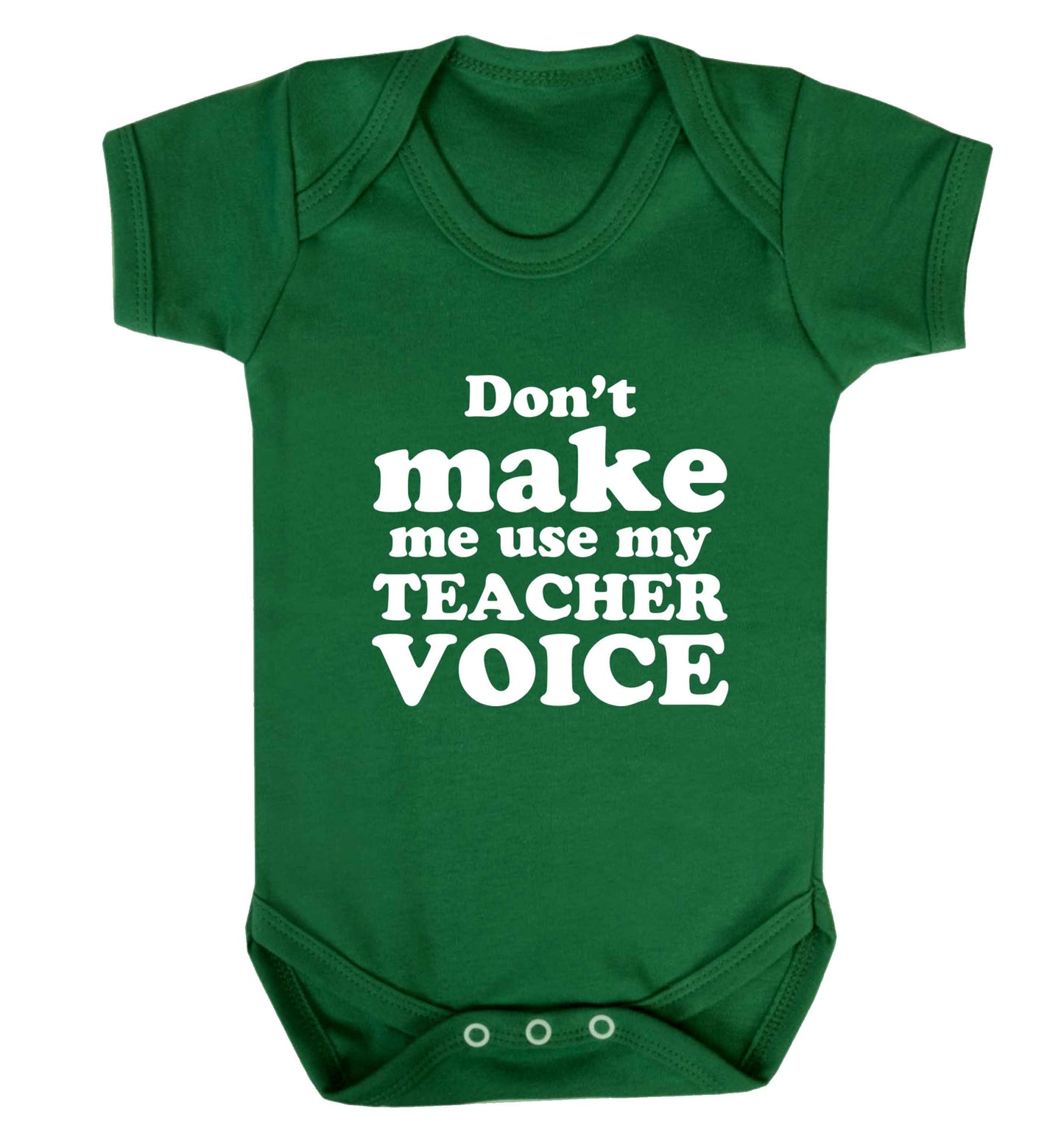 Don't make me use my teacher voice baby vest green 18-24 months