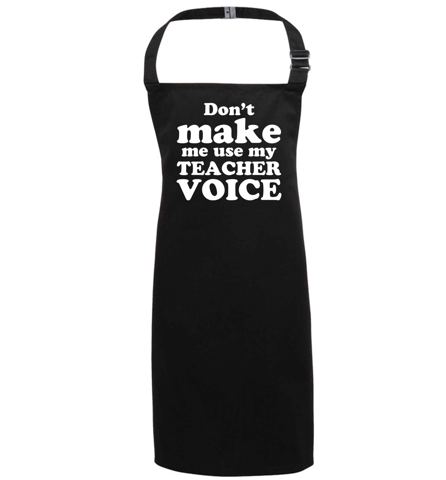 Don't make me use my teacher voice black apron 7-10 years