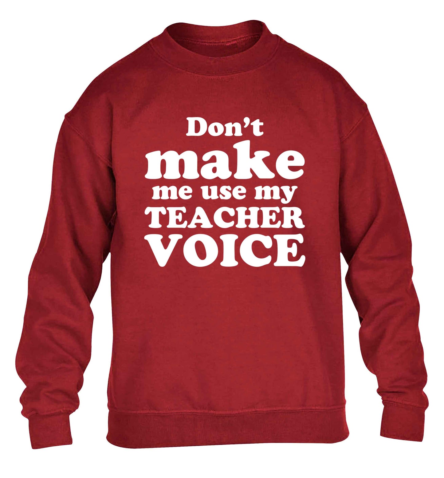 Don't make me use my teacher voice children's grey sweater 12-13 Years