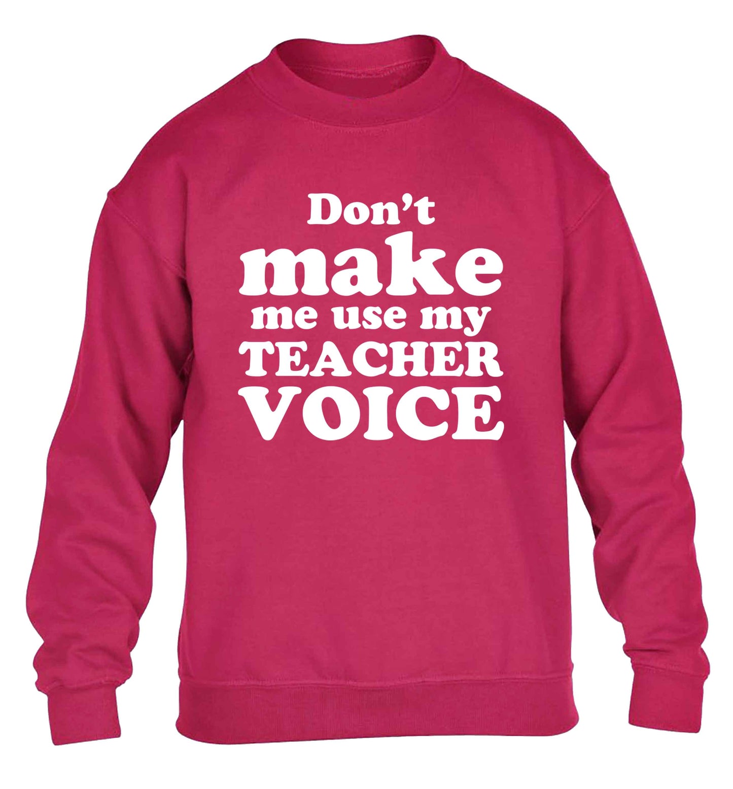 Don't make me use my teacher voice children's pink sweater 12-13 Years